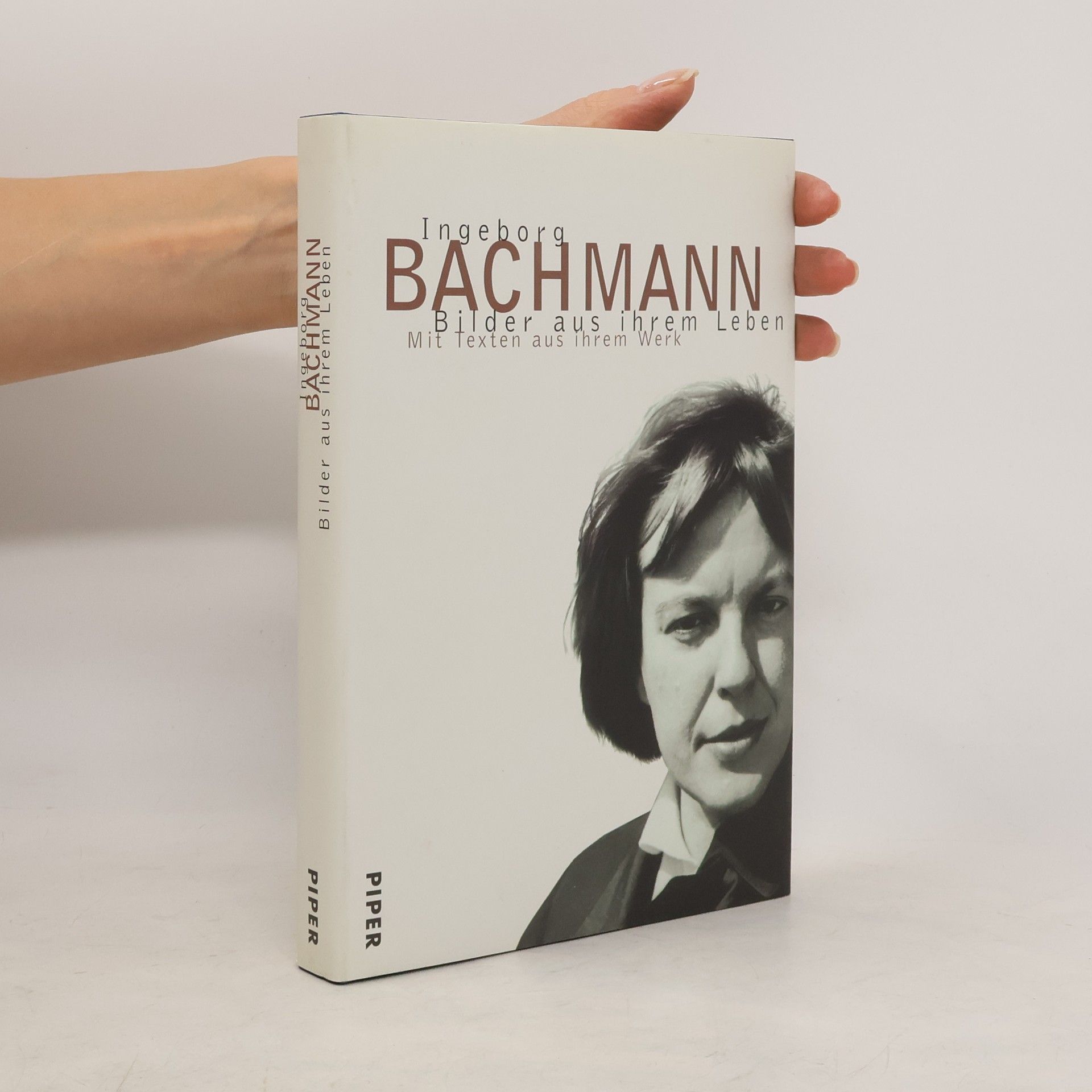Ingeborg Bachmann Ingeborg Bachmann, Bilder aus ihrem Leben