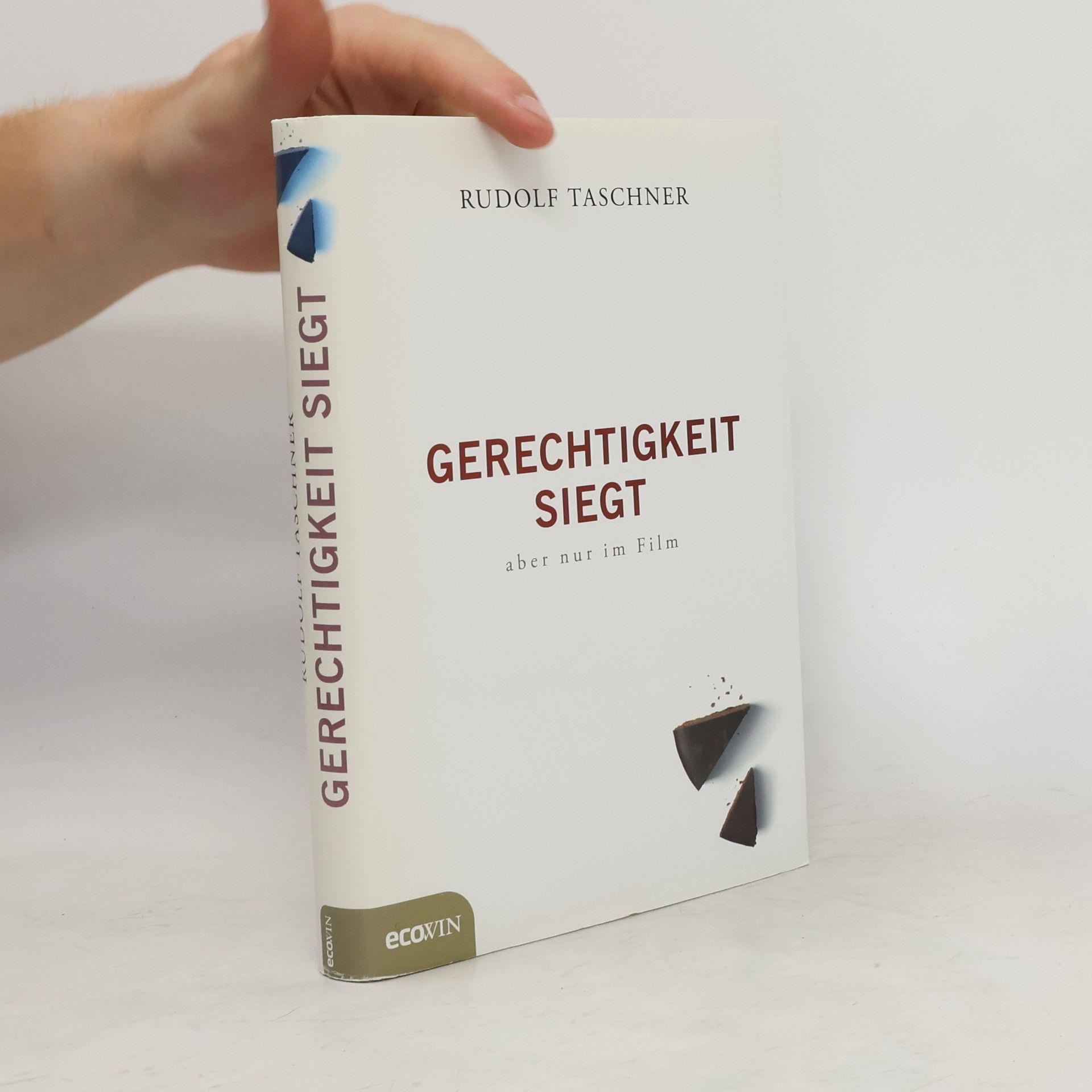 Rudolf Taschner Gerechtigkeit siegt - aber nur im Film