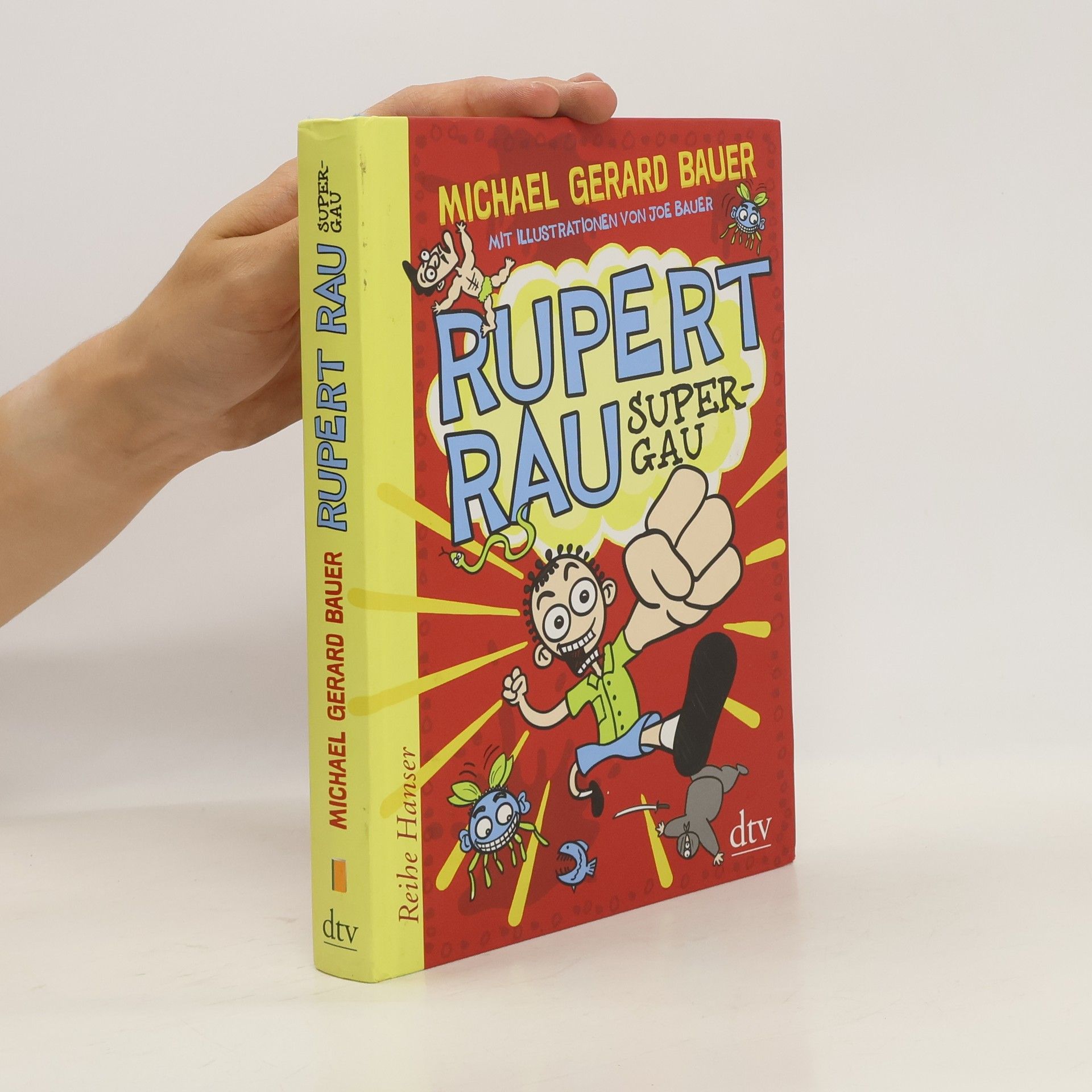 Rupert Rau, Super-Gau