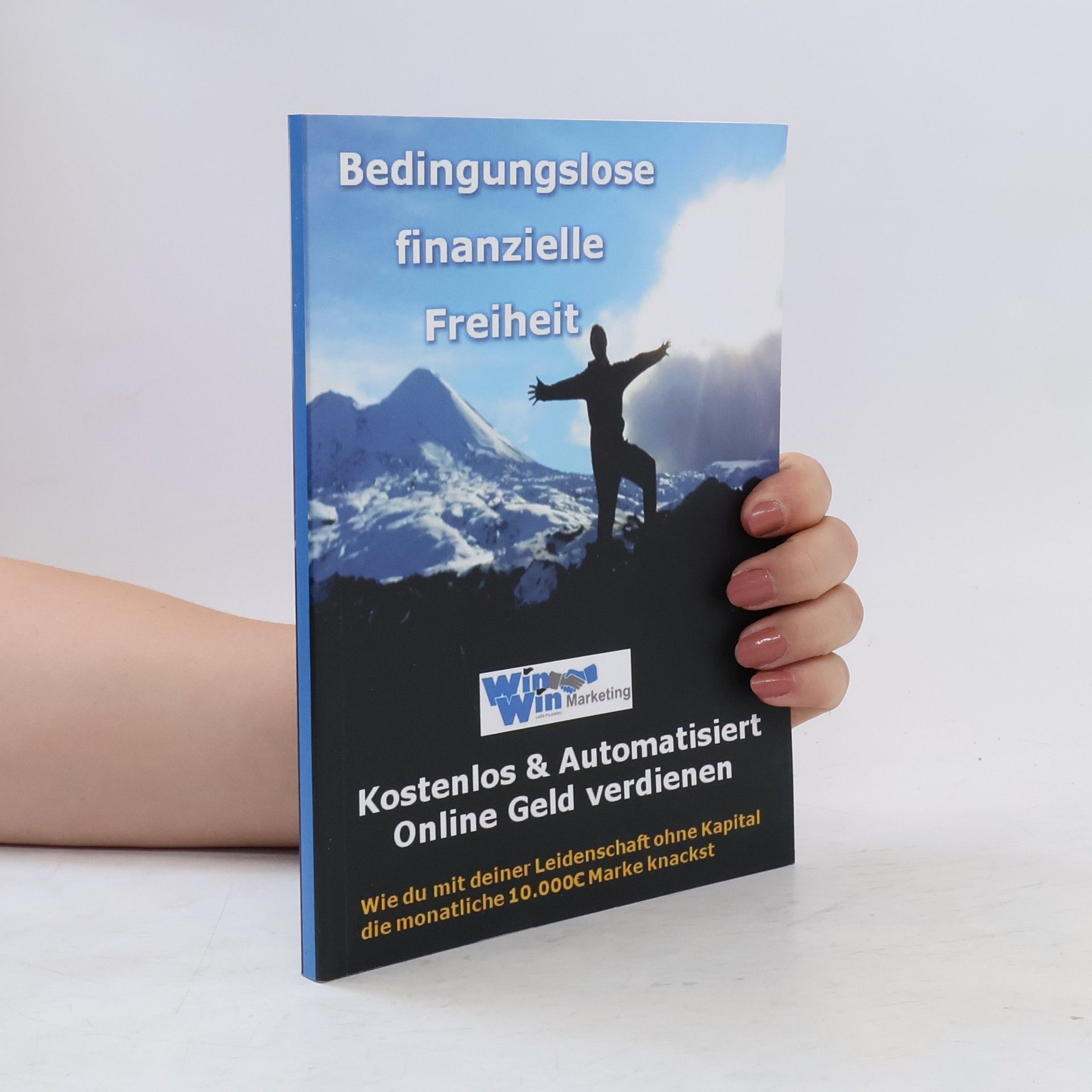 Lars Pilawski Bedingungslose finanzielle Freiheit