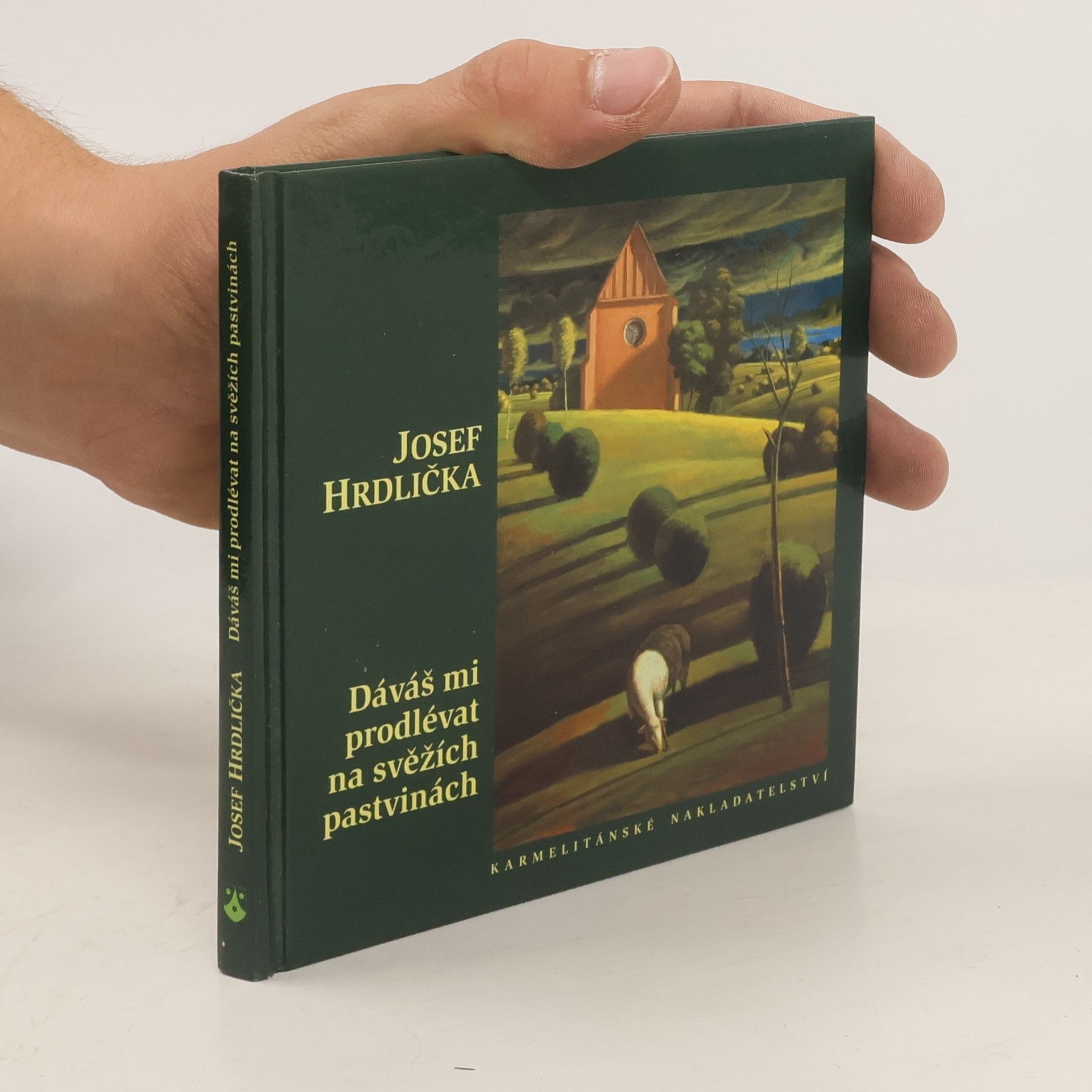 Josef Hrdlička Dáváš mi prodlévat na svěžích pastvinách