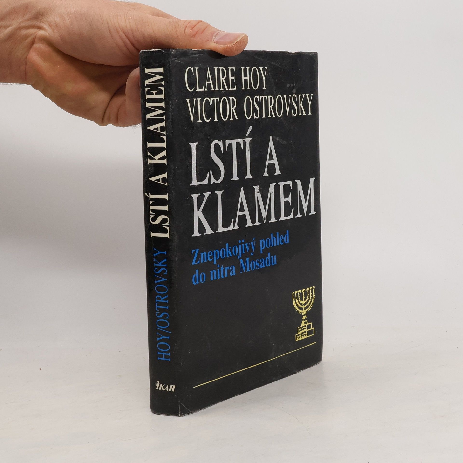 Claire Hoy Lstí a klamem: Znepokojivý pohled do nitra Mosadu