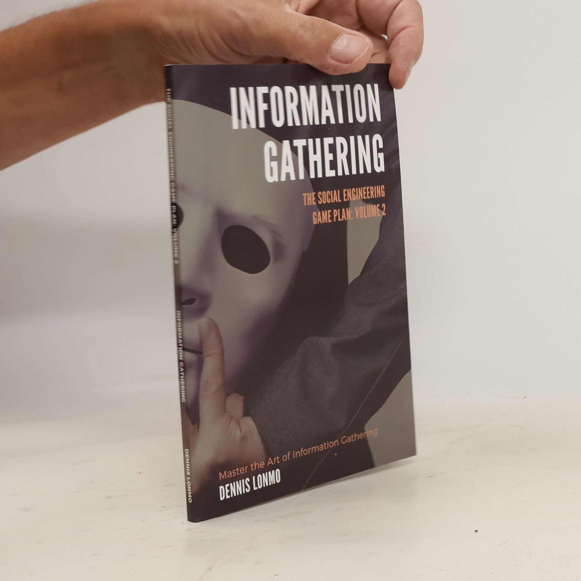 Dennis Lonmo The Social Engineering Game Plan: Information Gathering