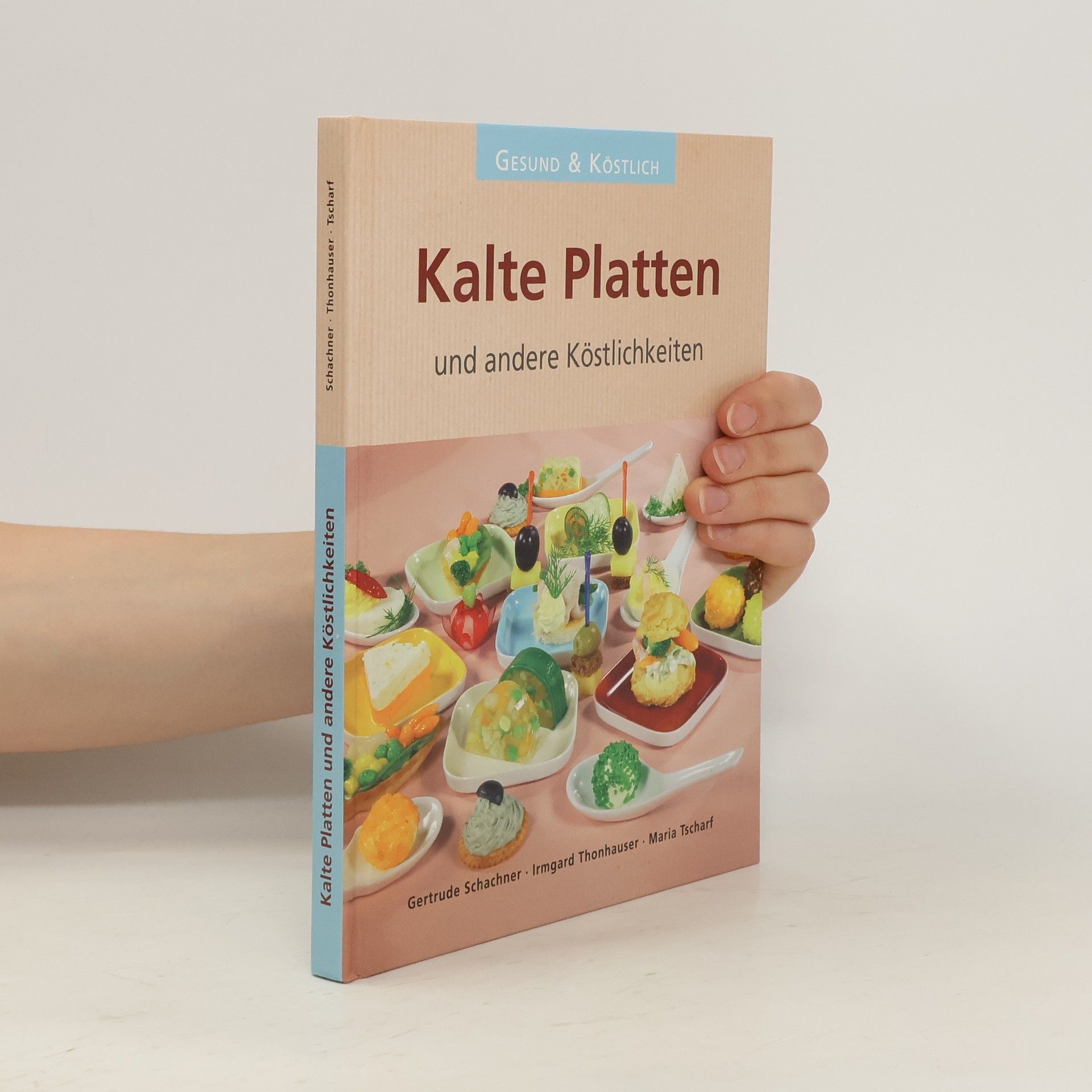 Gertrude Schachner Kalte Platte und andere Köstlichkeiten