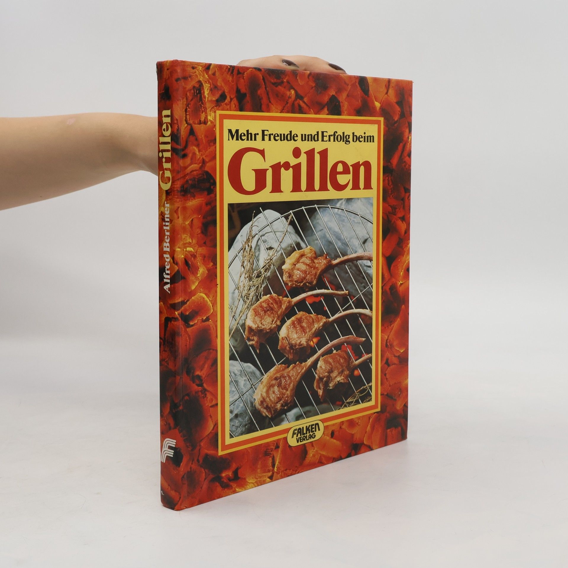 Alfred Berliner Mehr Freude und Erfolg beim Grillen