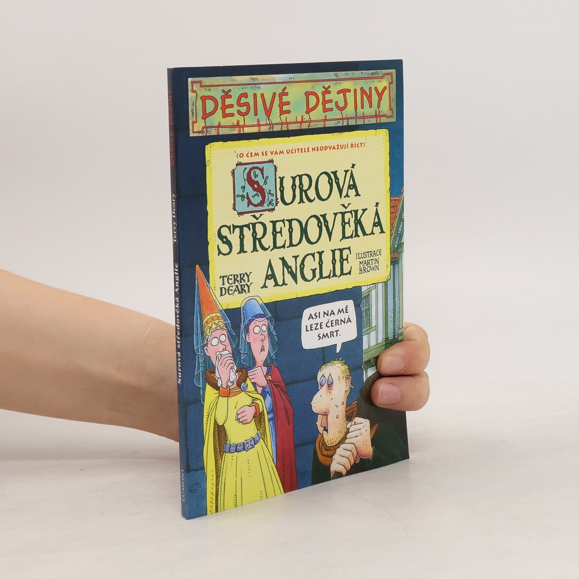 Terry Deary Surová středověká Anglie