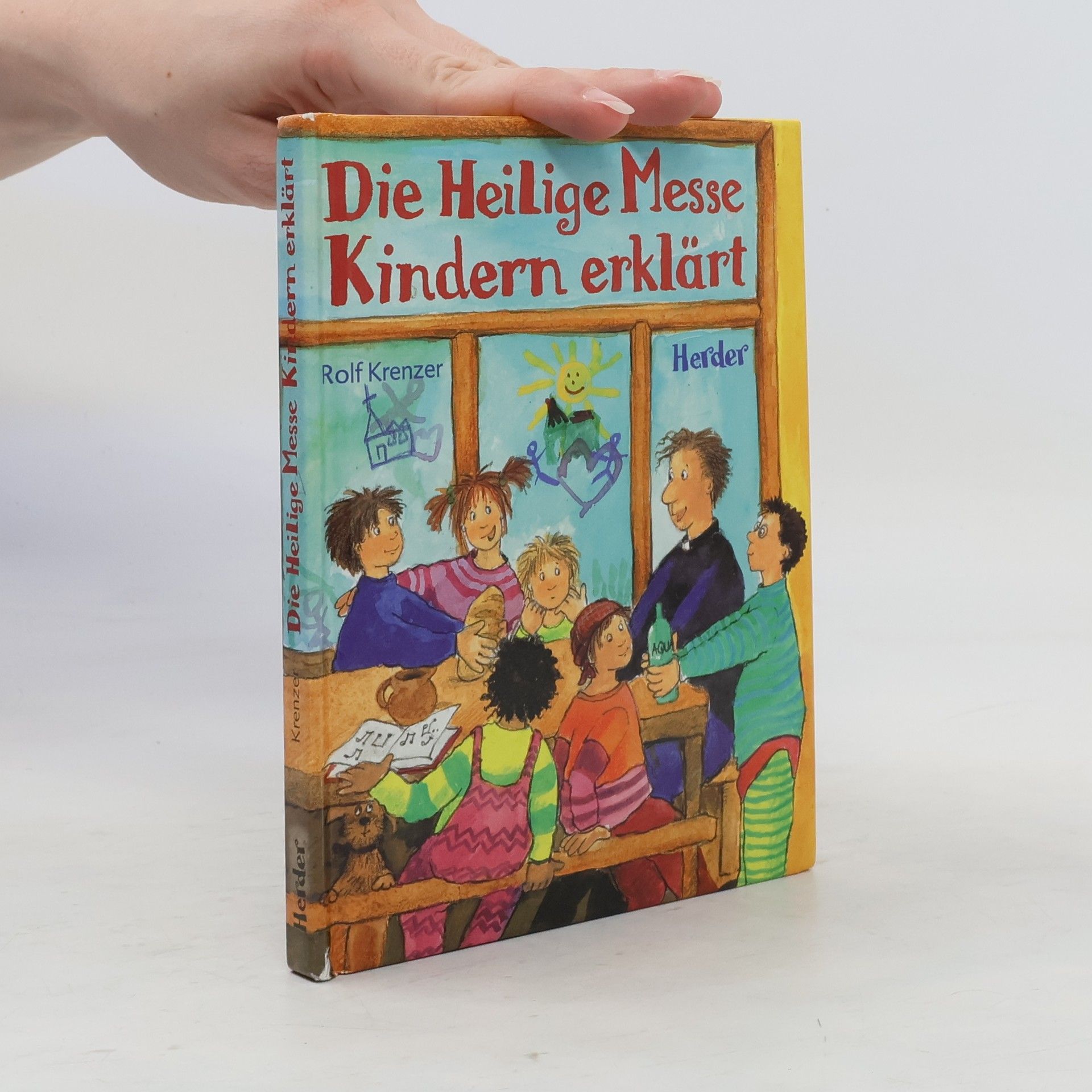Rolf Krenzer Die Heilige Messe Kindern erklärt