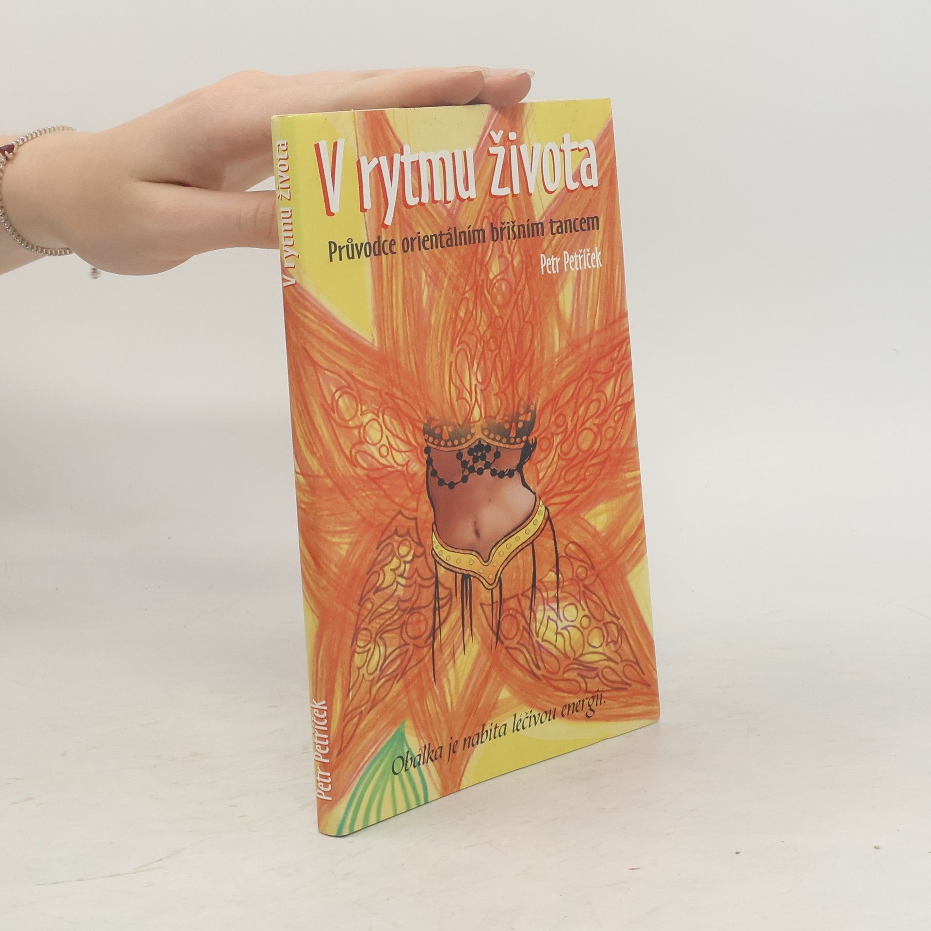Petr Petříček V rytmu života. Průvodce orientálním břišním tancem