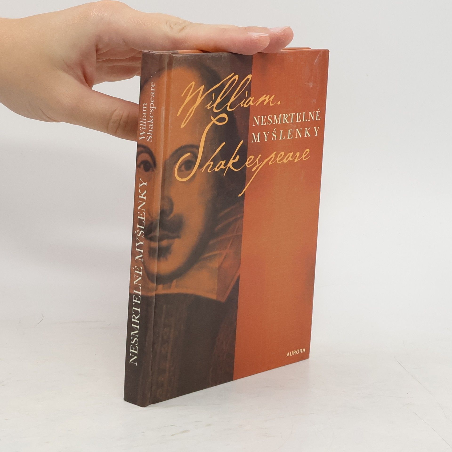 William Shakespeare Nesmrtelné myšlenky : William Shakespeare