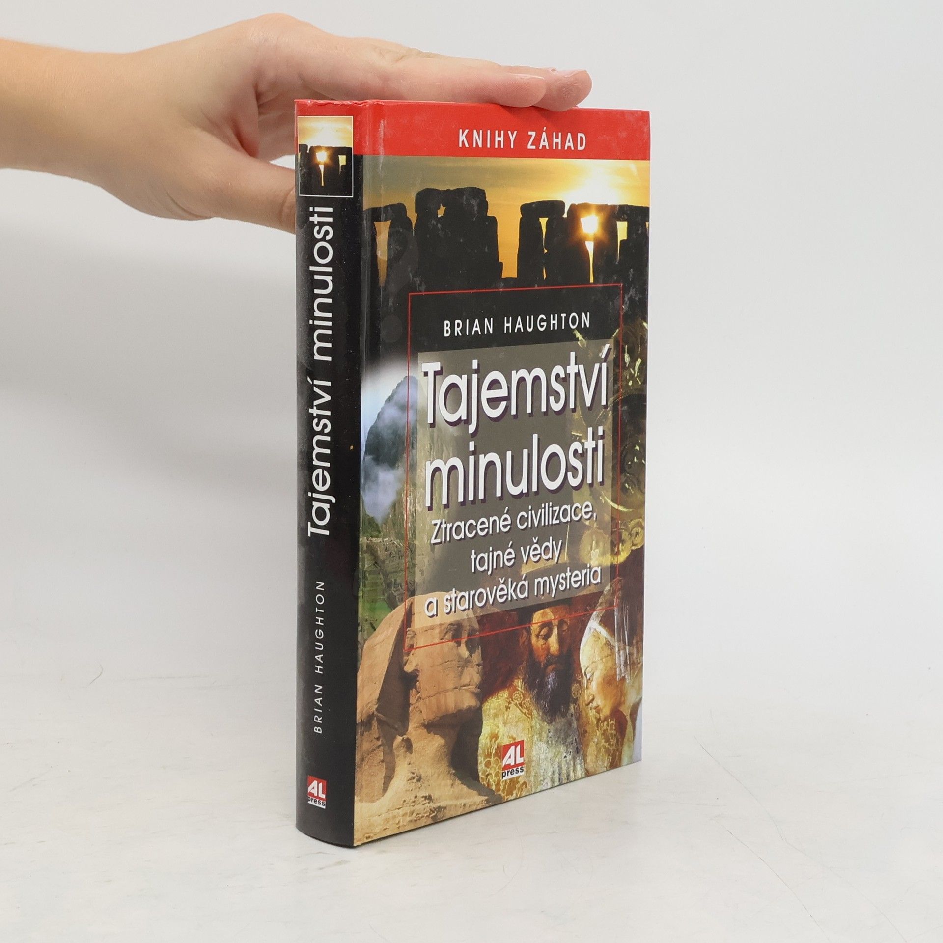 Brian Haughton Tajemství minulosti. Ztracené civilizace, tajné vědy a starověká mystéria