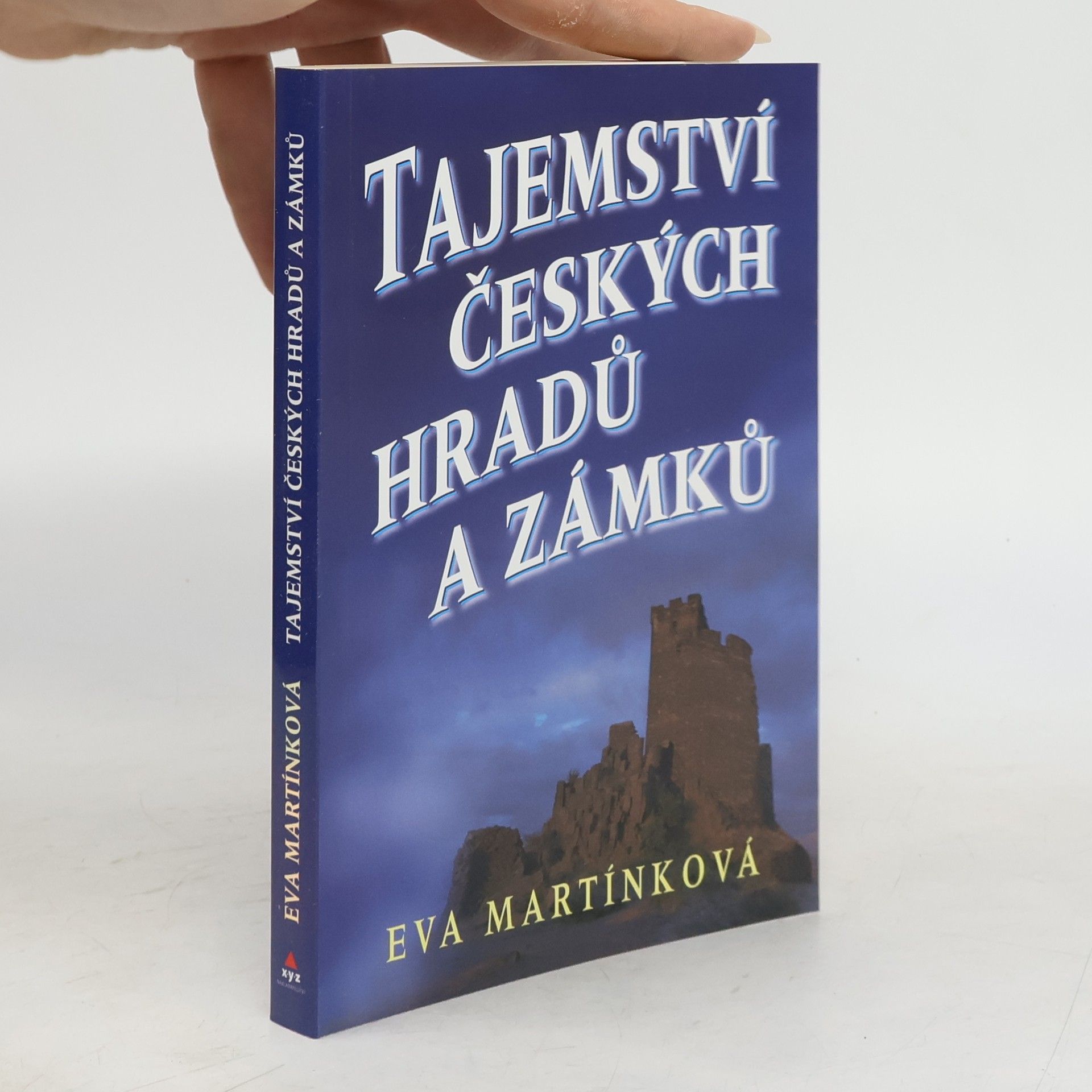Eva Martínková Tajemství českých hradů a zámků