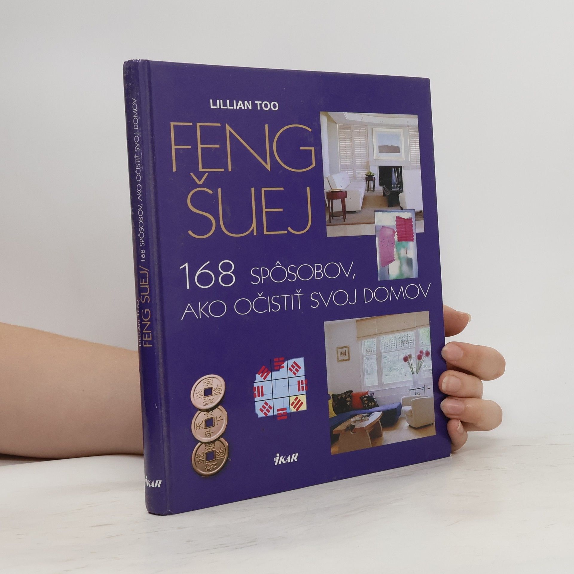 Too Lilian Feng šuej - 168 spôsobov, ako očistiť svoj domov