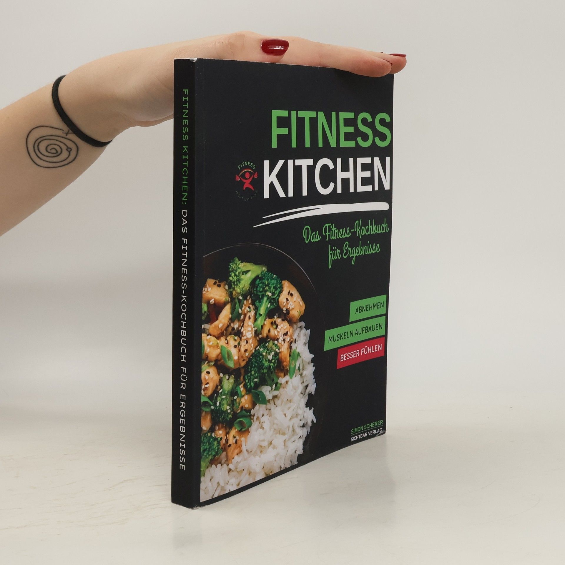 Simon Scherer  Fitness Kitchen. Das Fitness-Kochbuch für Ergebnisse