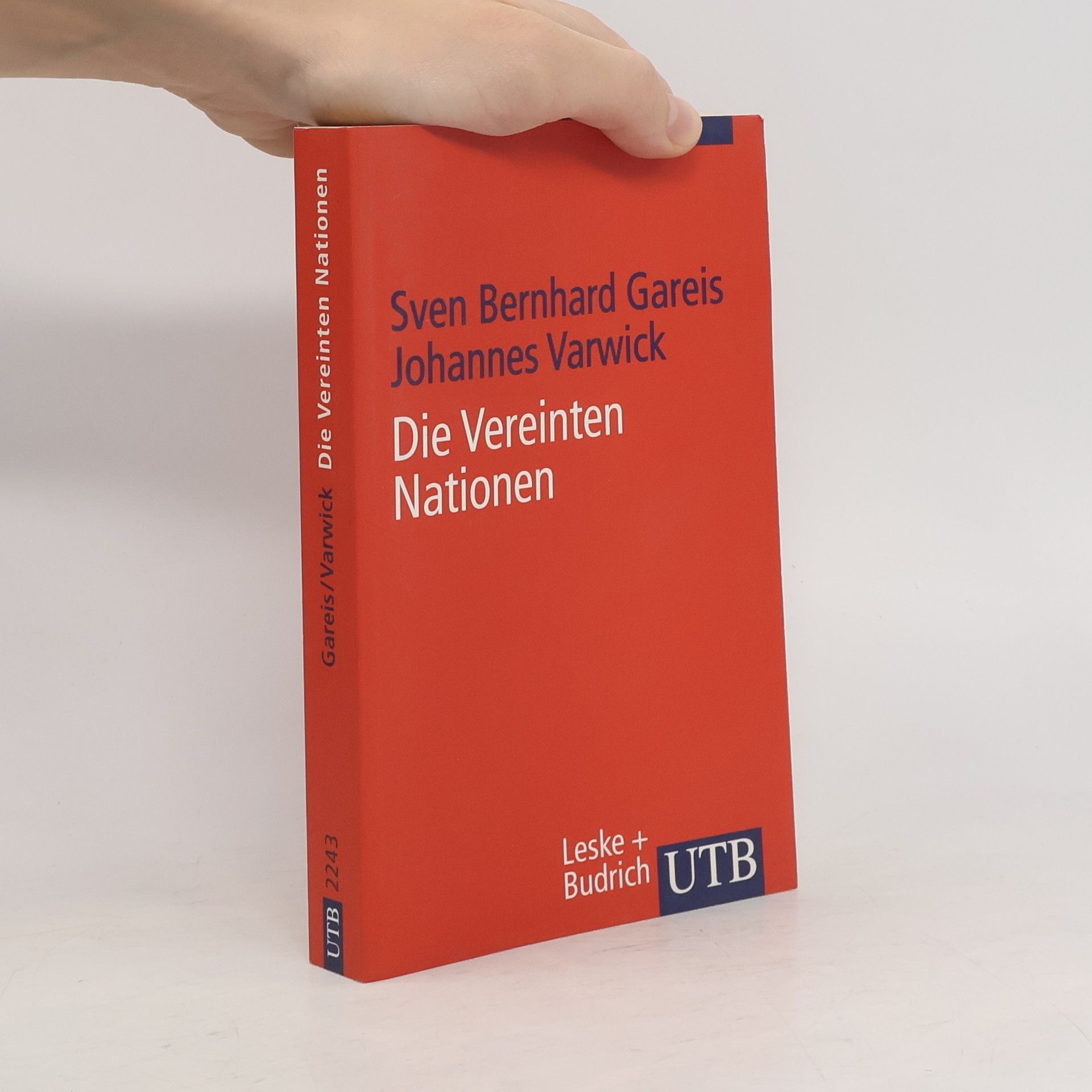 Sven Gareiß Die Vereinten Nationen. Aufgaben, Instrumente und Reformen