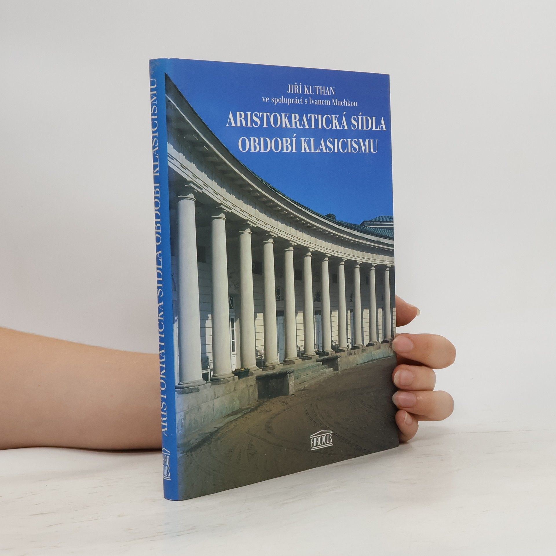 Jiří Kuthan Aristokratická sídla období klasicismu