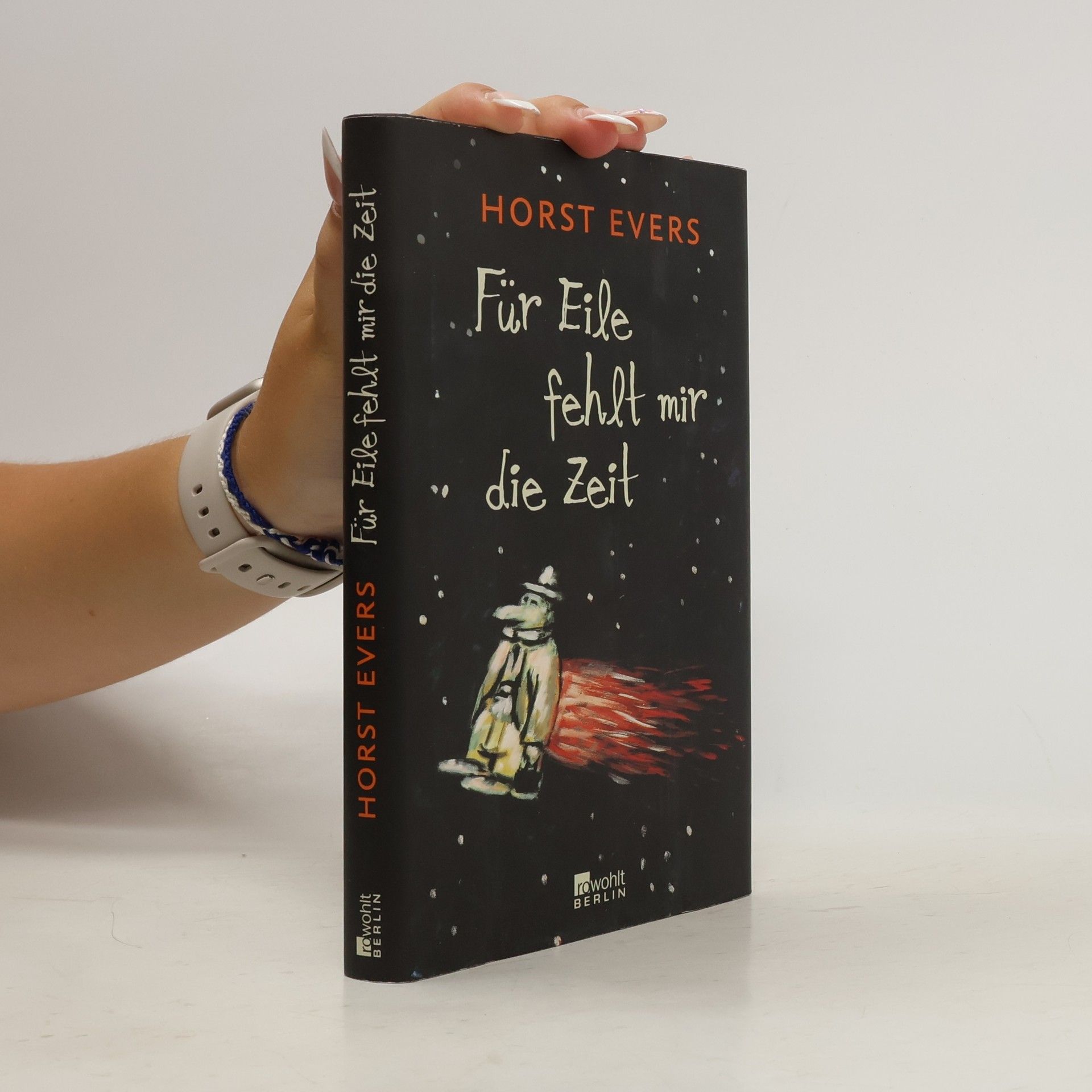 Horst Evers Für Eile fehlt mir die Zeit