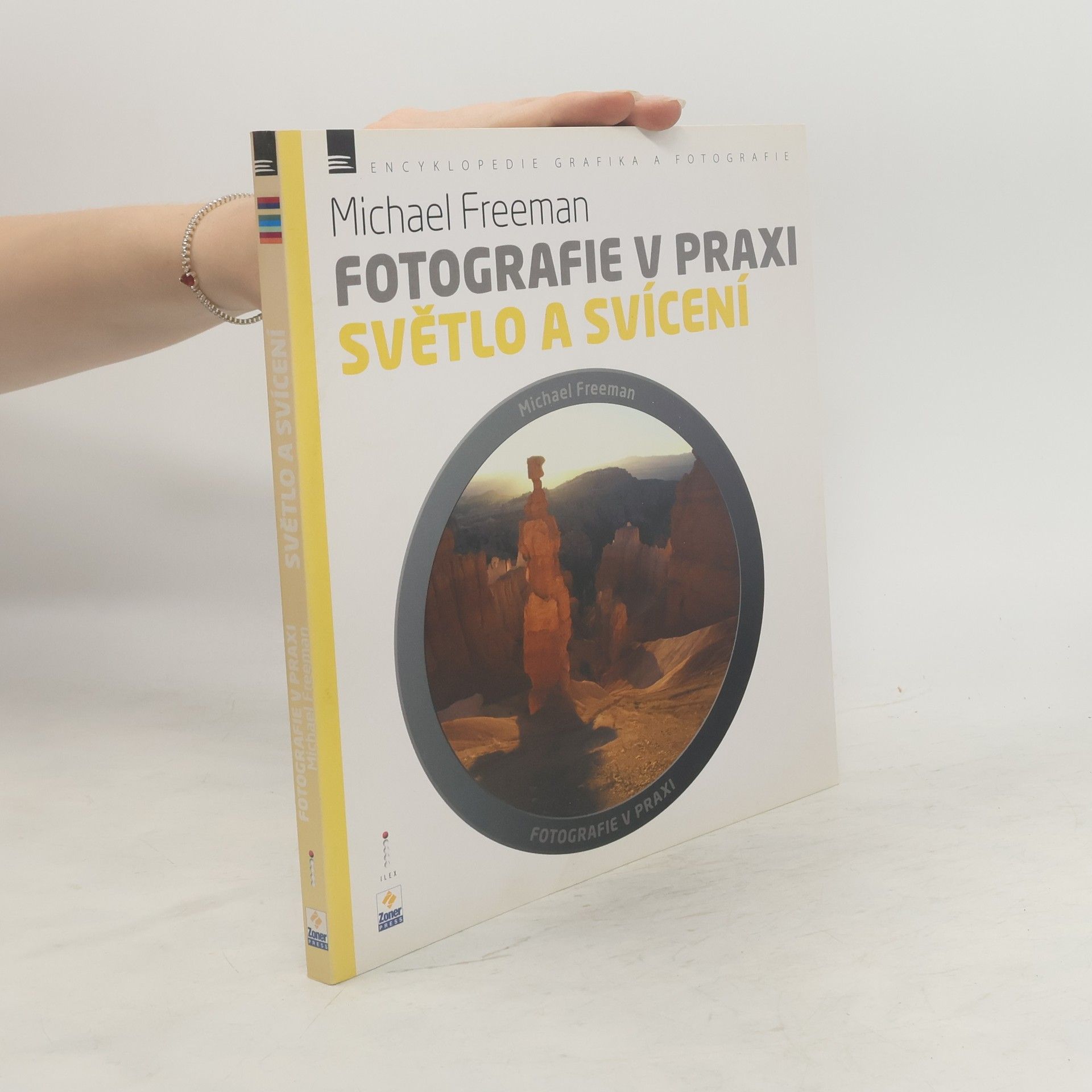 Michael Freeman Světlo a svícení - Fotografie v praxi