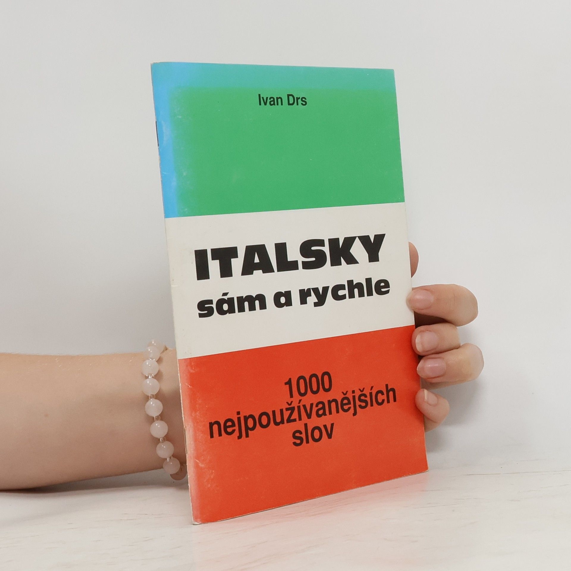 Italsky sám a rychle : 1000 nejpoužívanějších slov