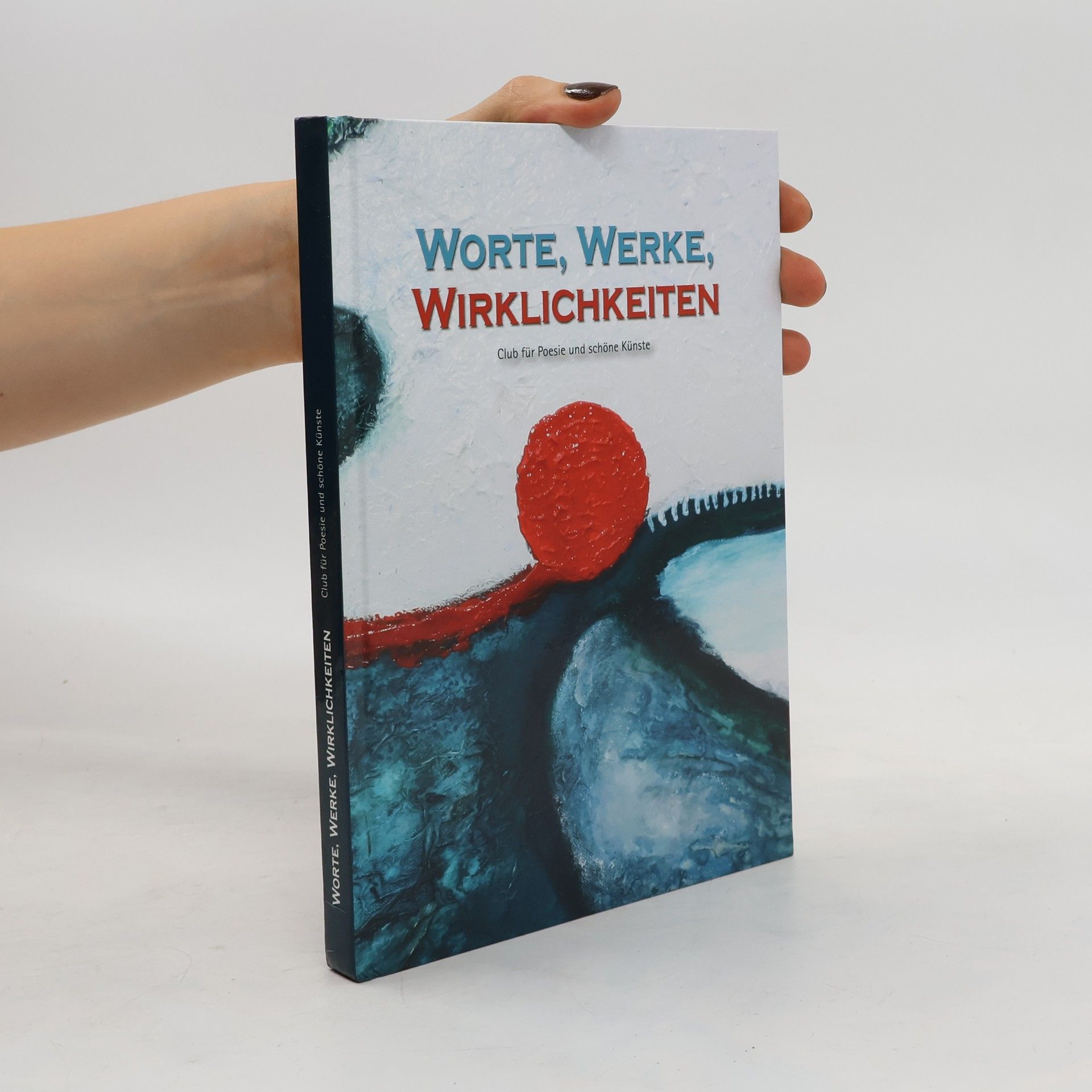 Autorenkollektiv Worte, Werke, Wirklichkeiten