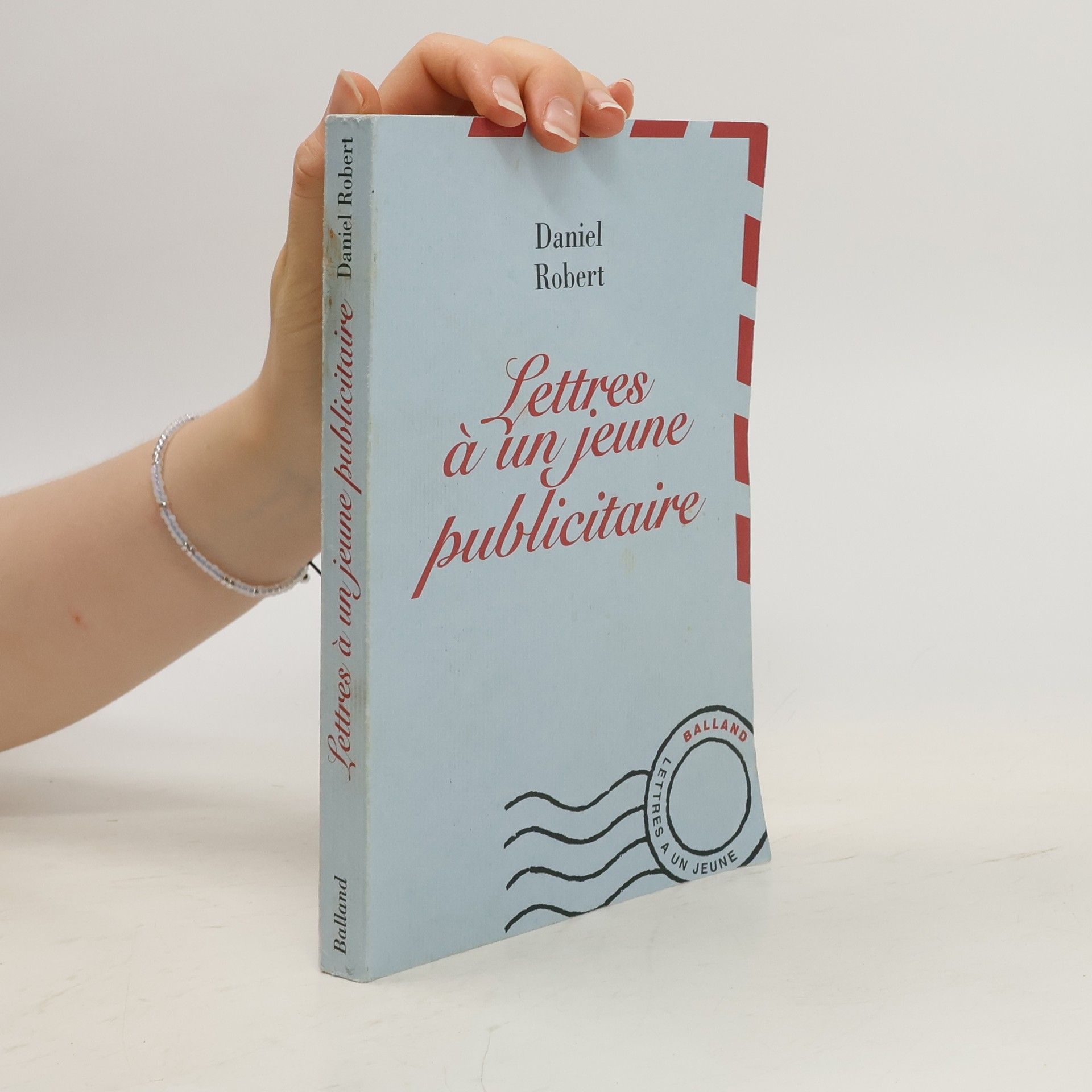Daniel Robert Lettres à un jeune publicitaire