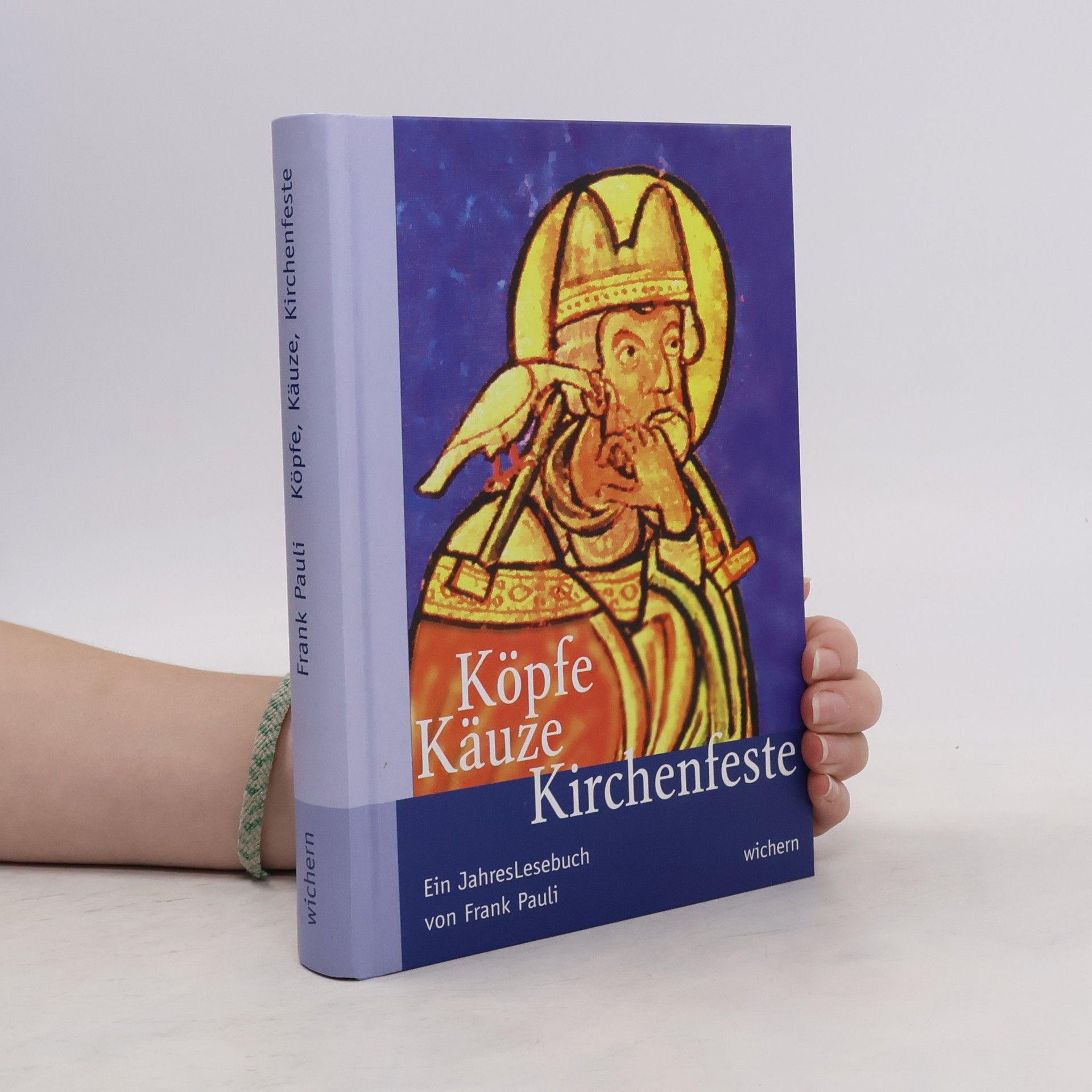 Frank Pauli Köpfe, Käuze, Kirchenfeste