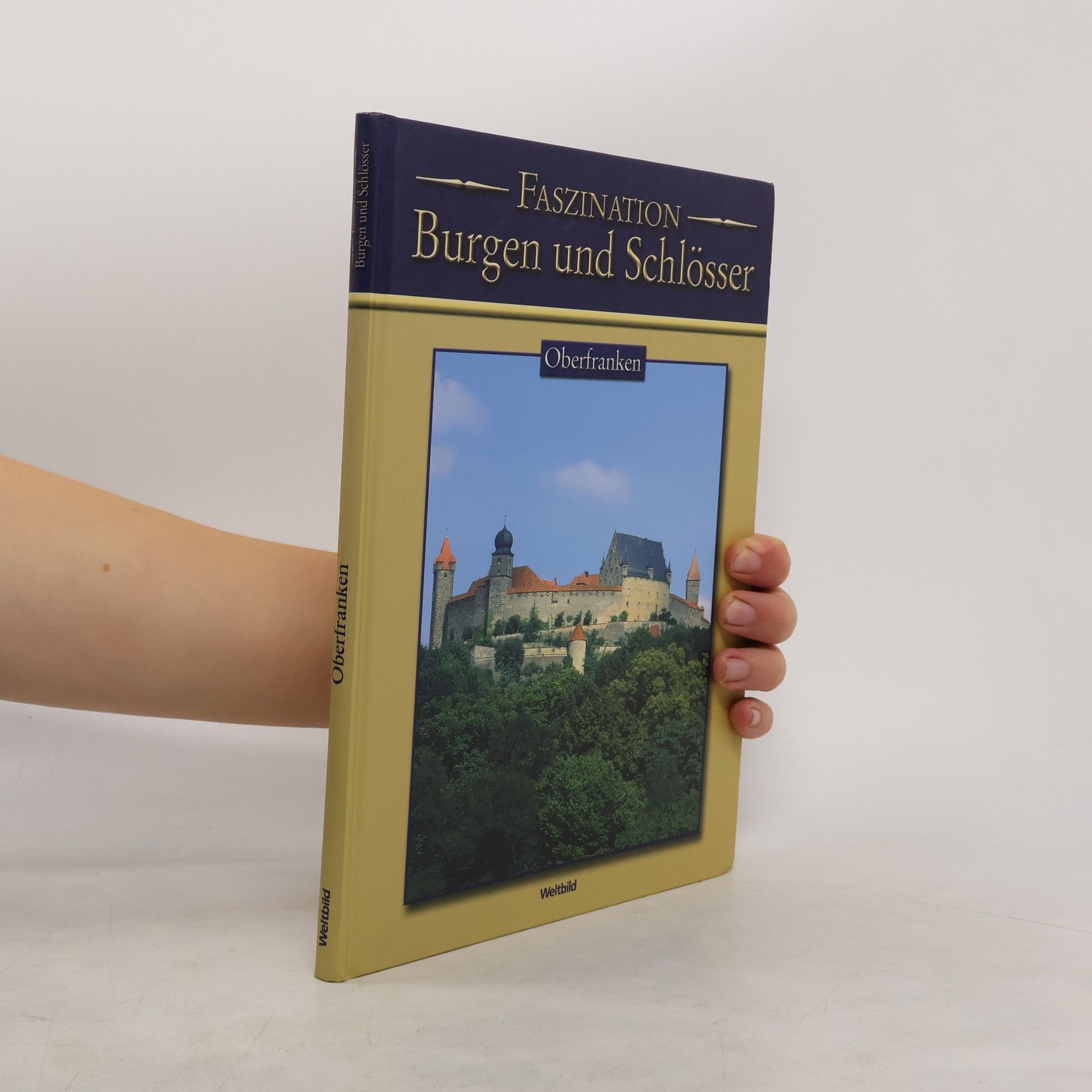 Auteurscollectief Faszination Burgen und Schlösser. Oberfranken