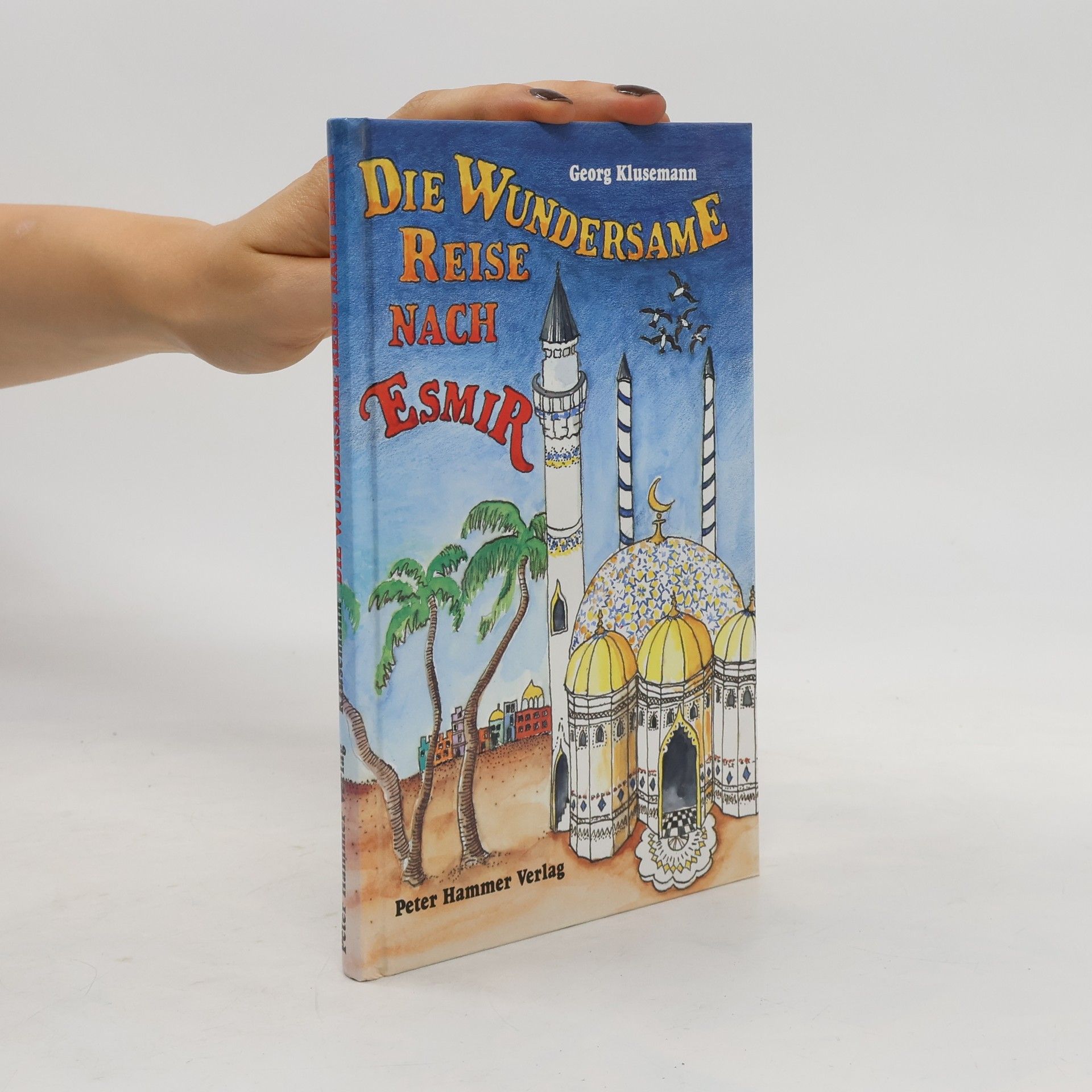 Georg Klusemann Die wundersame Reise nach Esmir