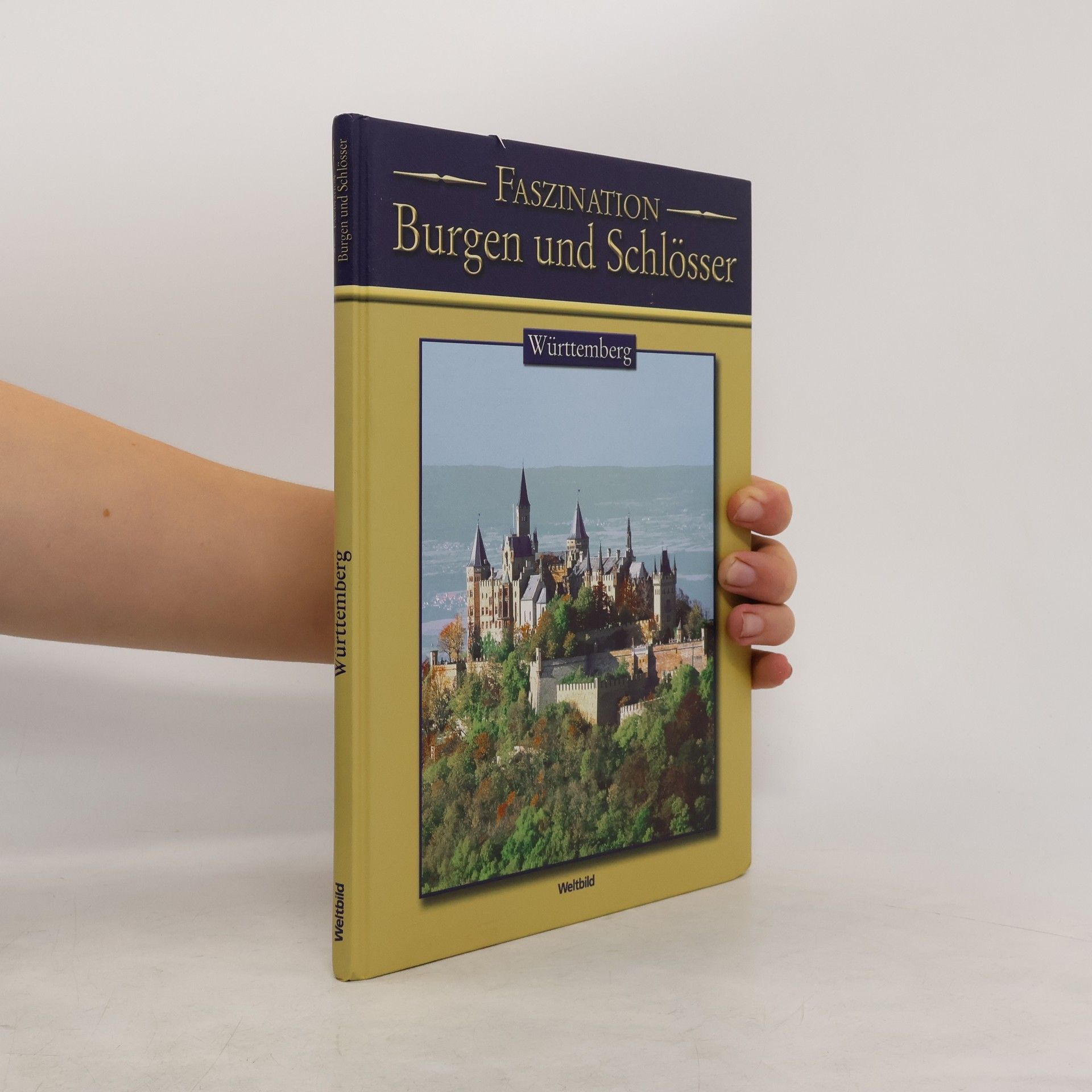 Kolektiv autorů Faszination Burgen und Schlösser. Wurttemberg
