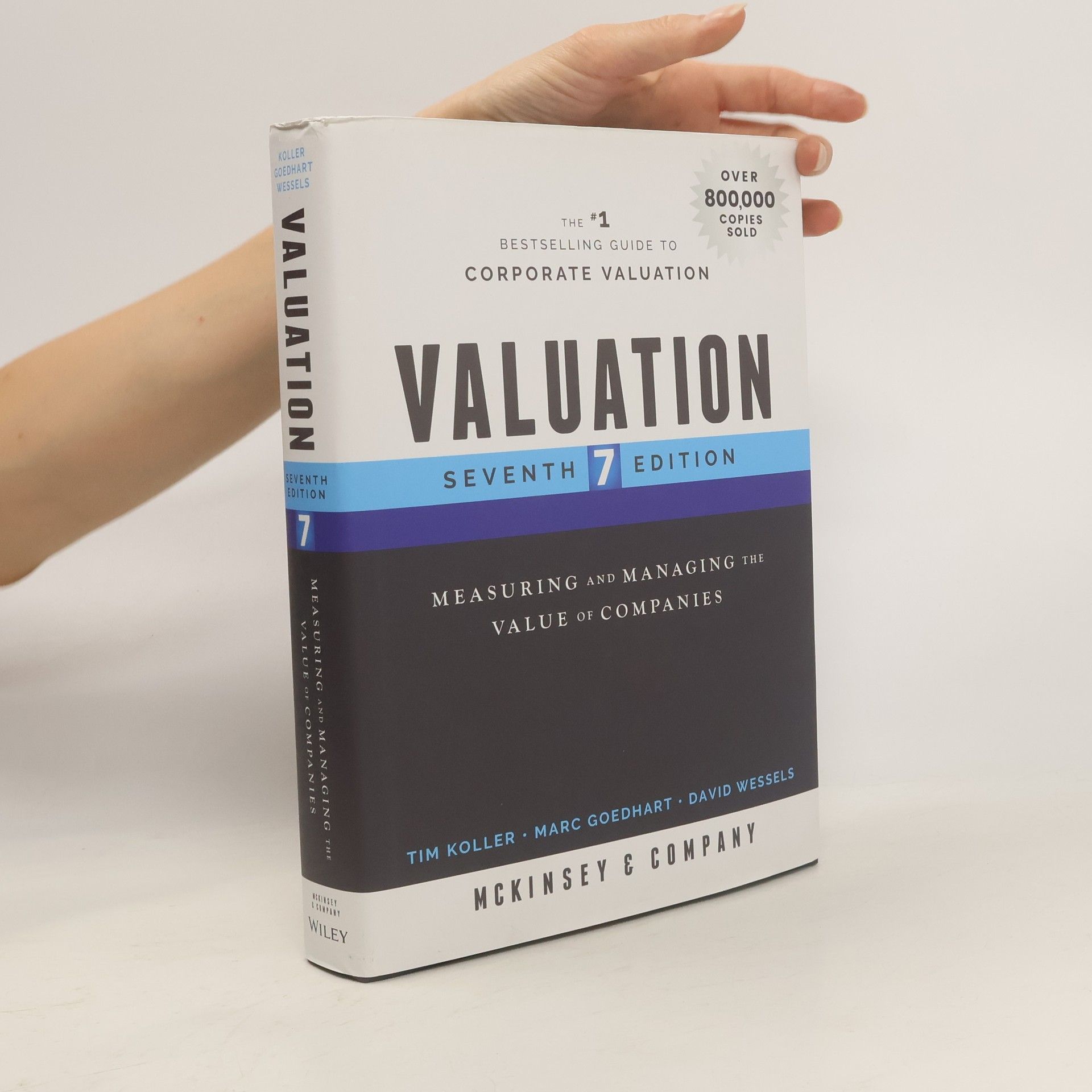 Tim Koller Valuation. Measuring and Managing the Value of Companies