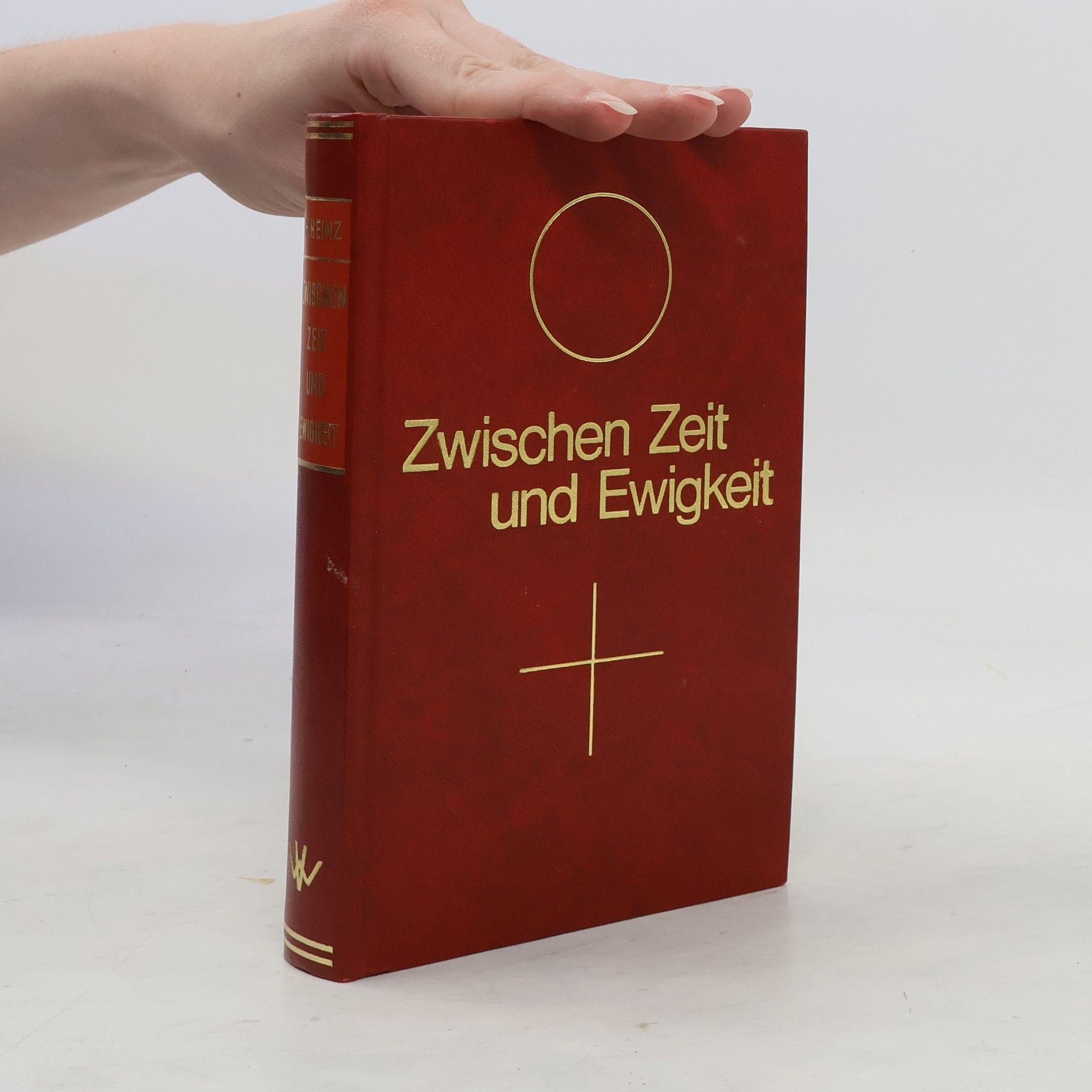 H. Heinz Zwischen Zeit und Ewigkeit