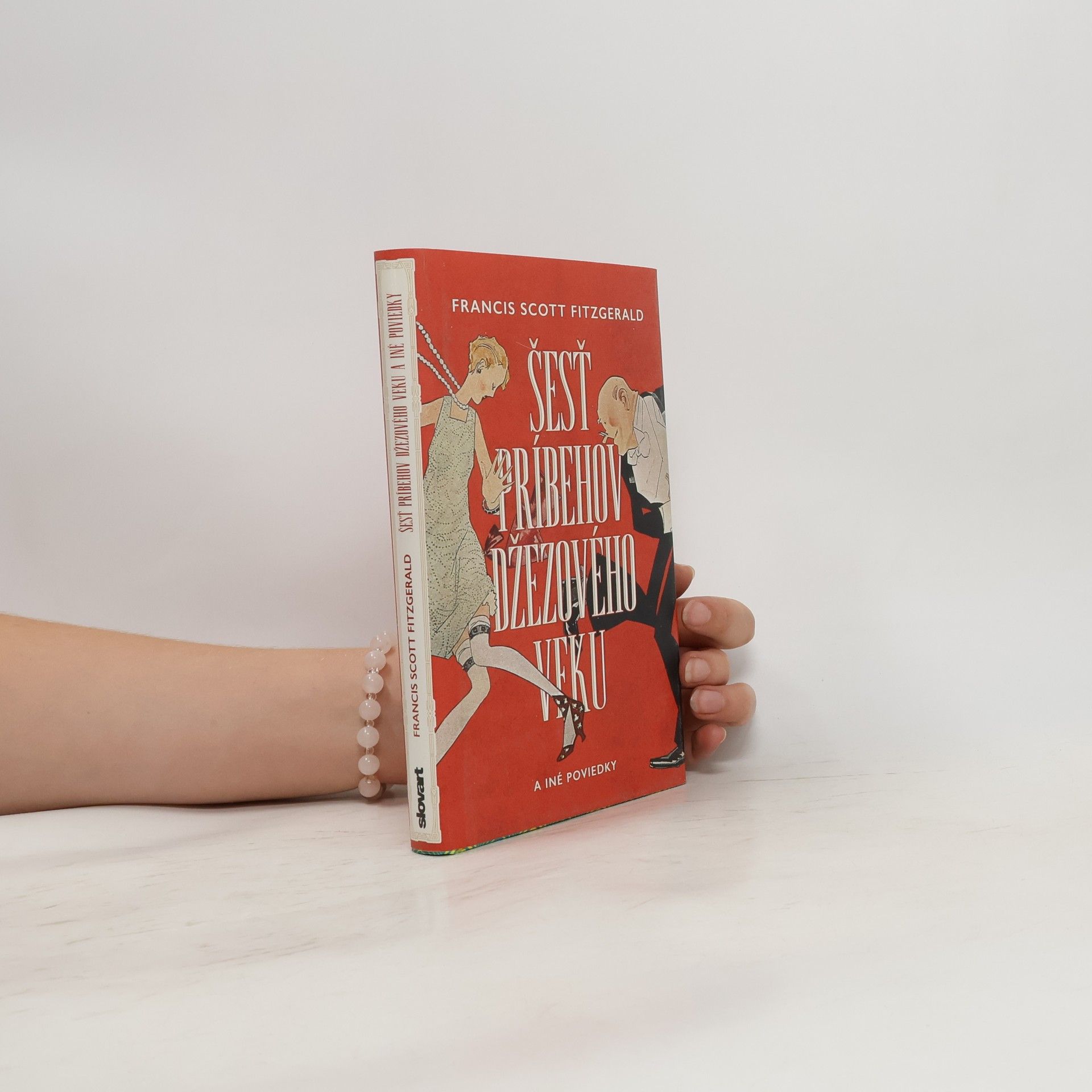 Francis Scott Fitzgerald Šesť príbehov džezového veku a iné poviedky