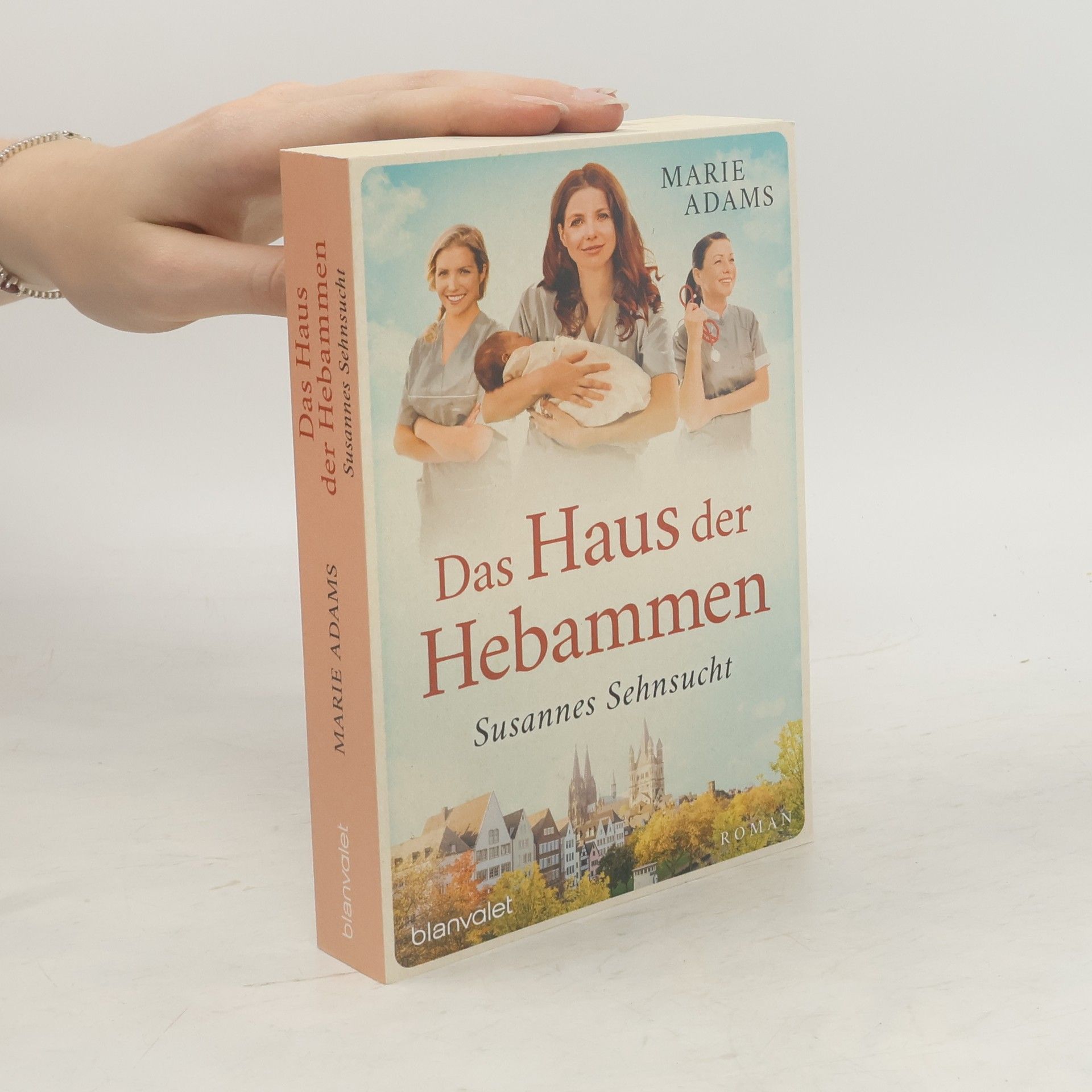 Marie Adams Das Haus der Hebammen - Susannes Sehnsucht