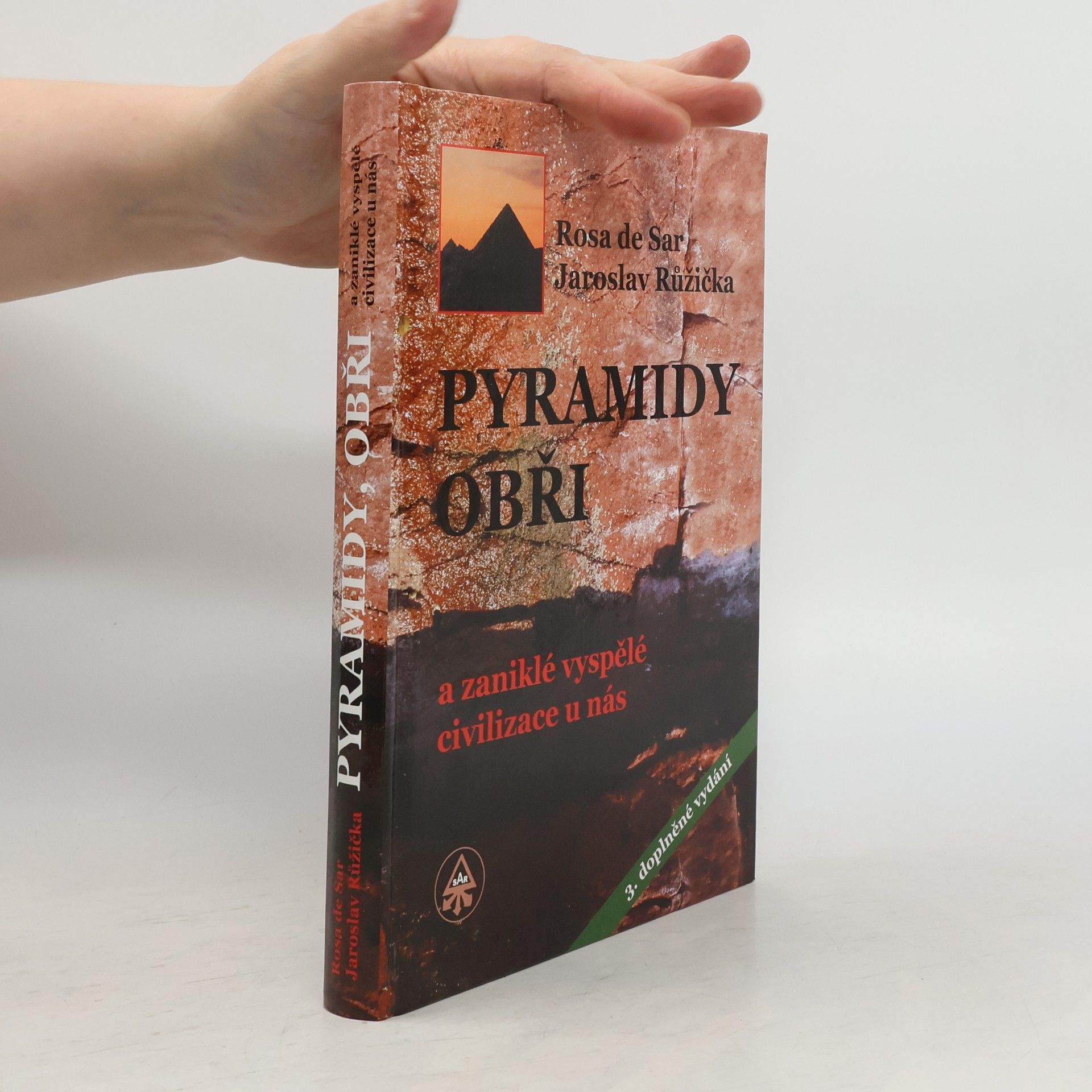 Rosa de Sar Pyramidy, obři a zaniklé vyspělé civilizace u nás