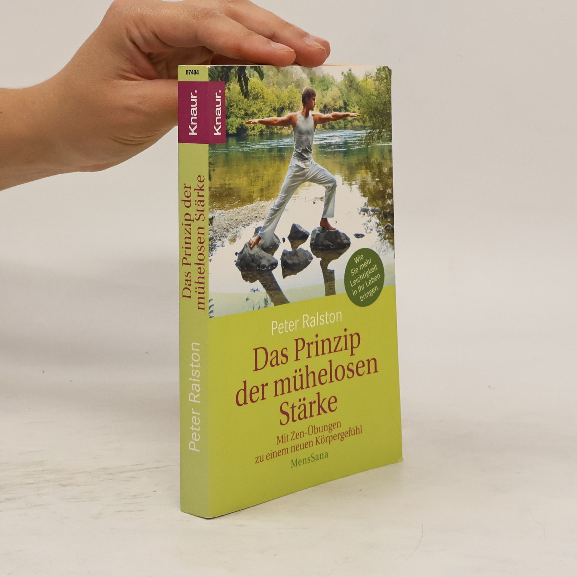 Peter Ralston Das Prinzip der mühelosen Stärke