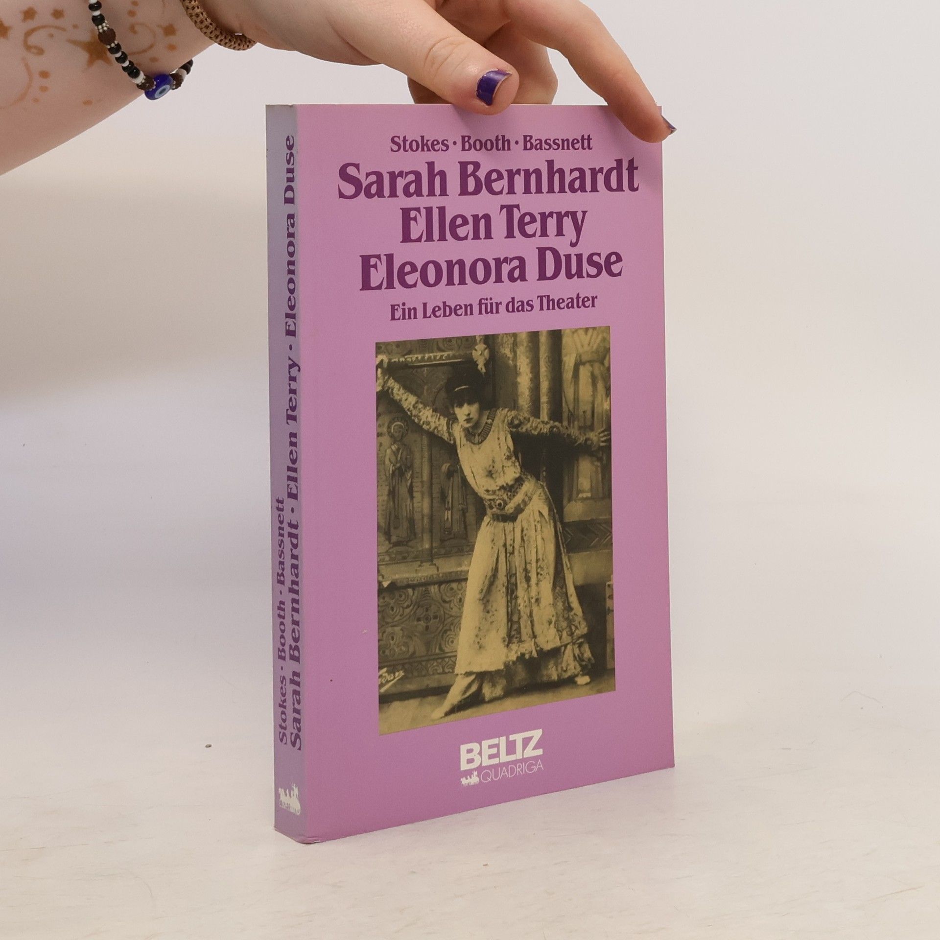 John Stokes Sarah Bernhardt, Ellen Terry, Eleonora Duse