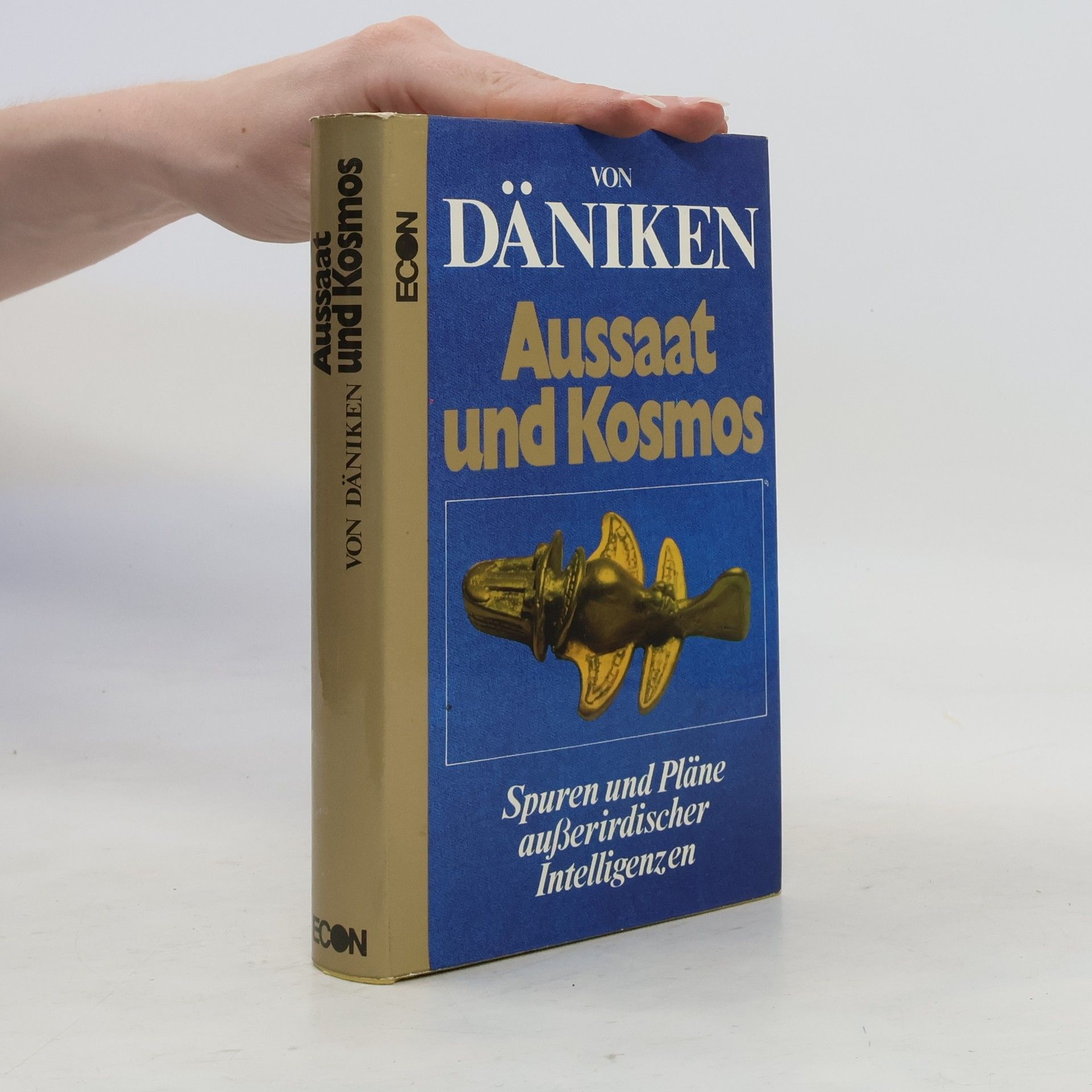 Erich von Däniken Aussaat und Kosmos. Spuren und Pläne außerirdischen Intelligenzen
