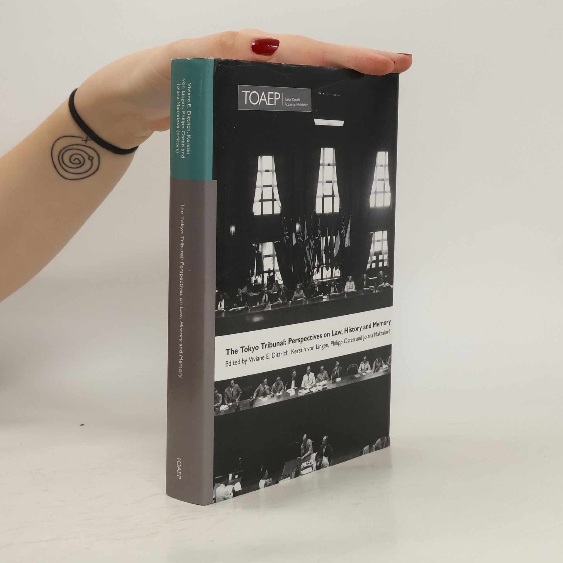 Viviane E. Dittrich The Tokyo Tribunal