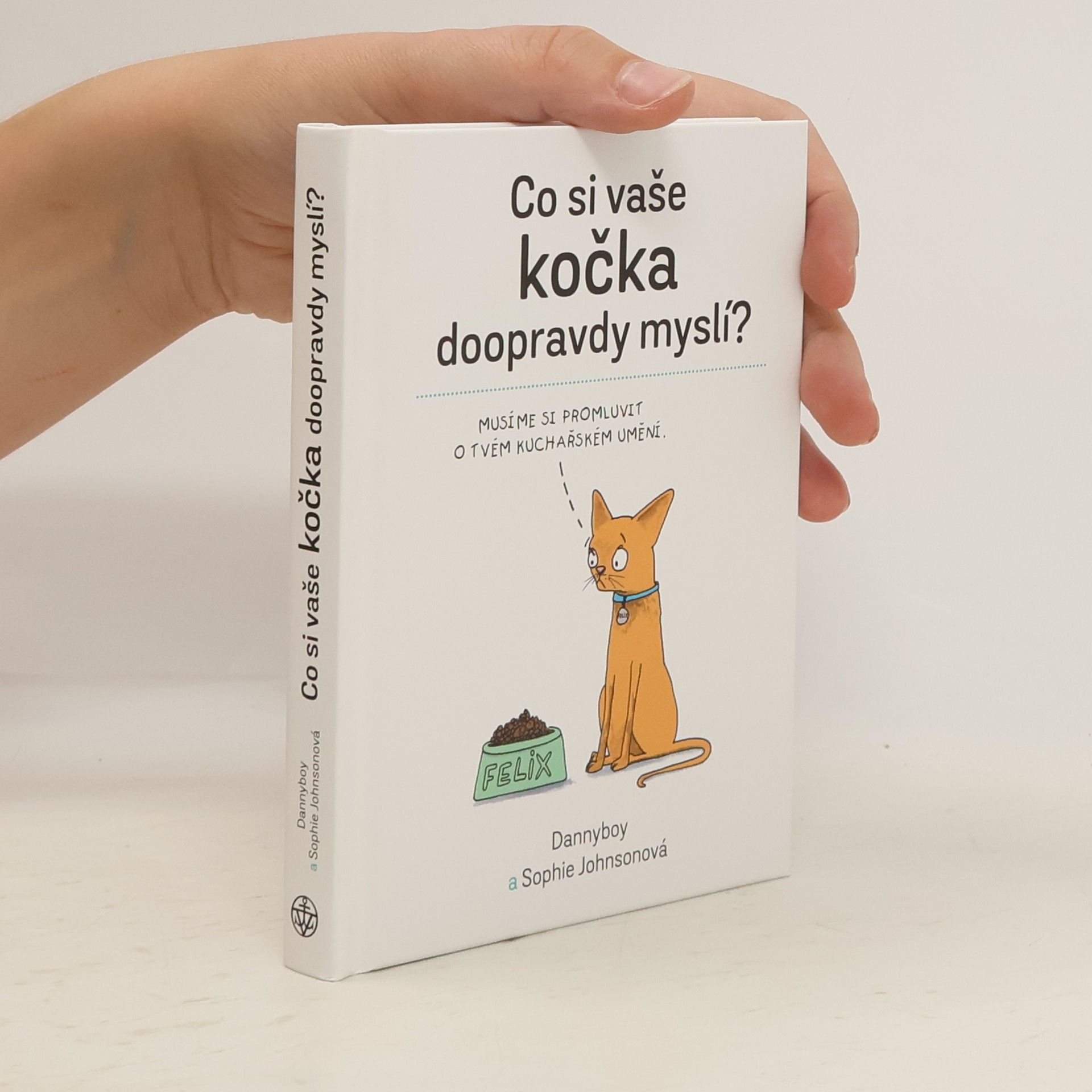 Dannyboy Co si vaše kočka doopravdy myslí?