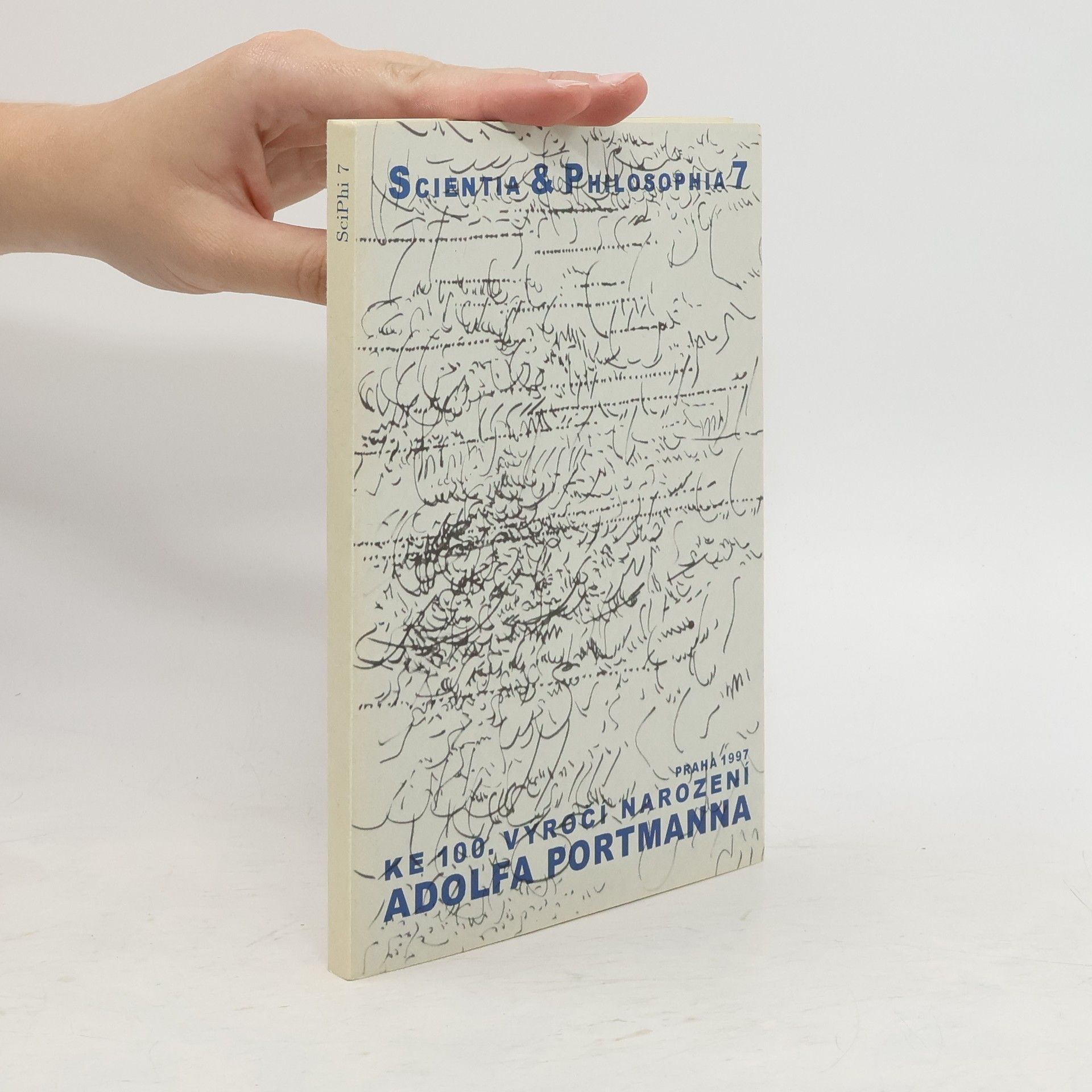 Collectif d'auteurs Scientia & Philosophia 7. Ke 100. výročí narození Adolfa Portmanna