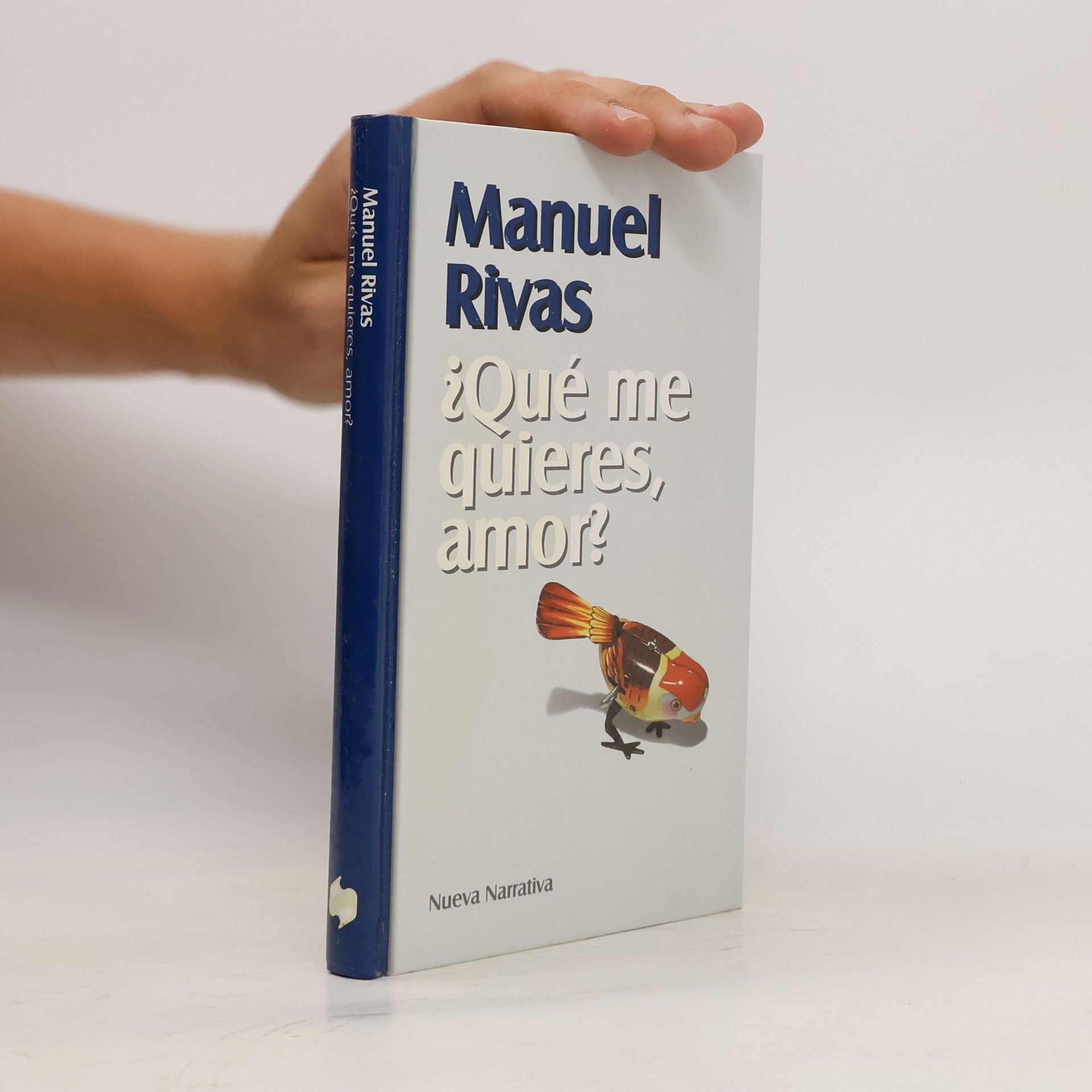 Manuel Rivas ¿Qué me quieres, amor?