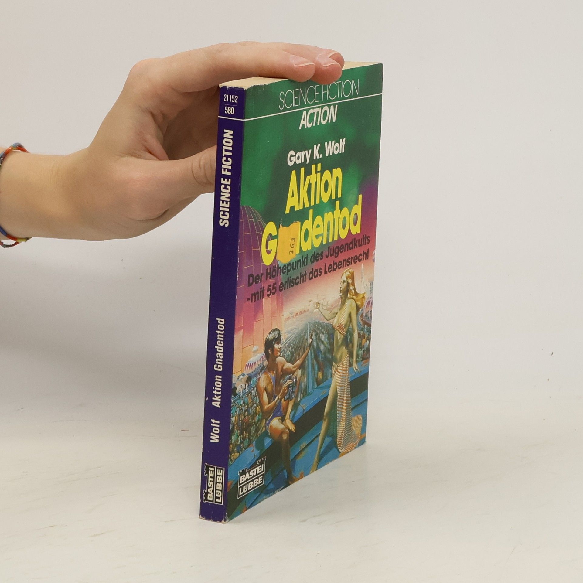 Gary K. Wolf Aktion Gnadentod. Der Höhepunkt d. Jugendkults, m. 55 erlischt d. Lebensrecht. Science Fiction