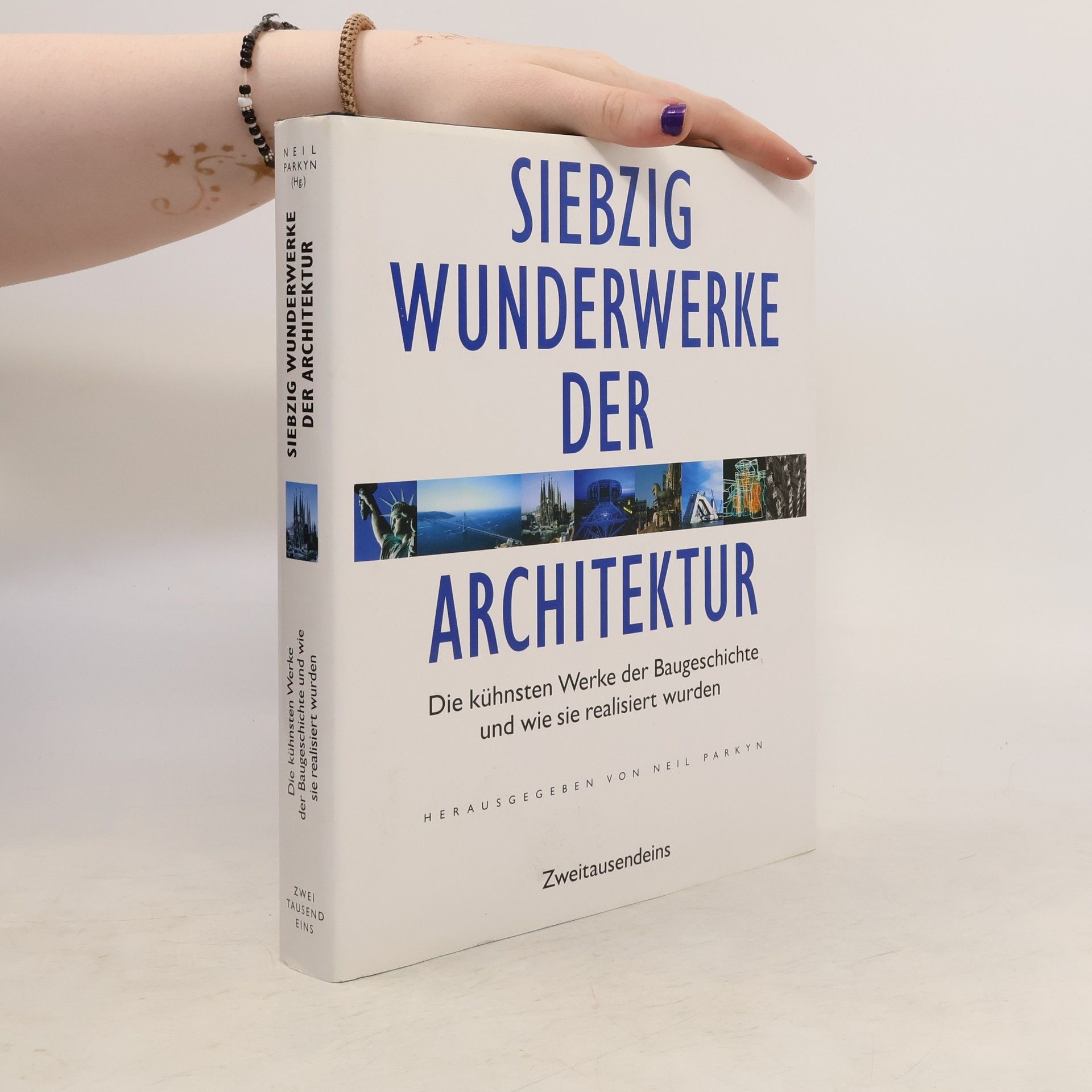 Neil Parkyn Siebzig Wunderwerke der Architektur