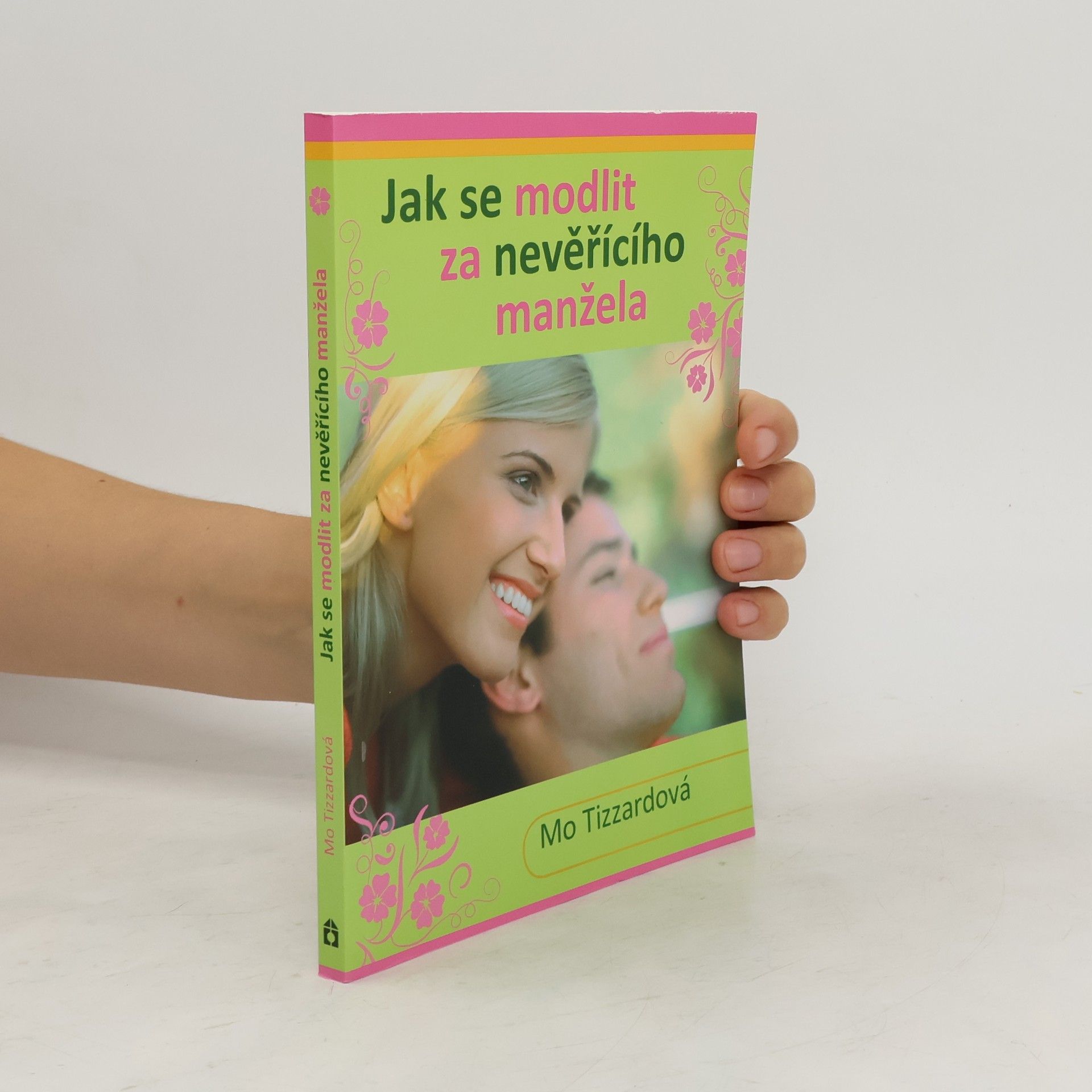 Mo Tizzardová Jak se modlit za nevěřícího manžela