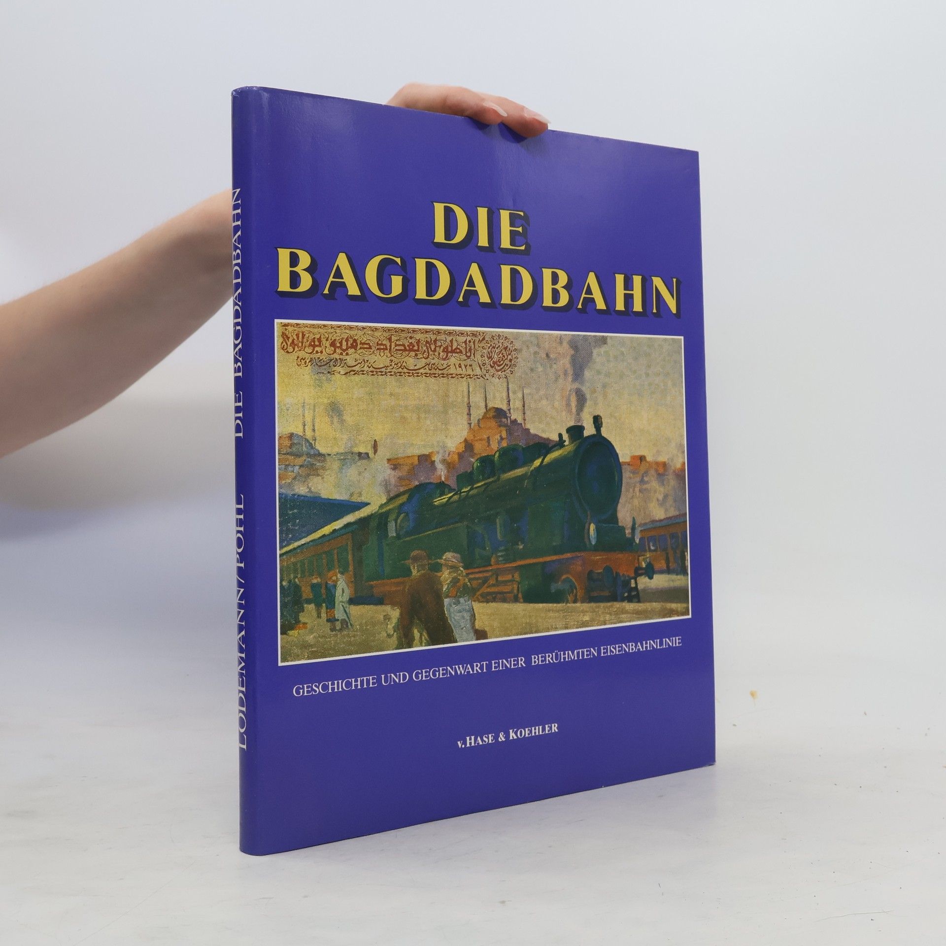 Jürgen Lodemann  Die Bagdadbahn