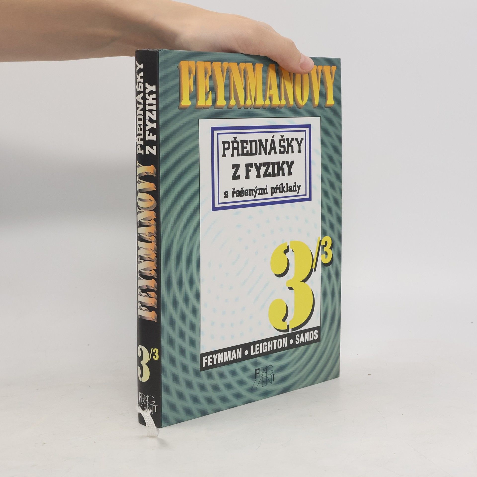 Richard Phillips Feynman Feynmanovy přednášky z fyziky s řešenými příklady. 3