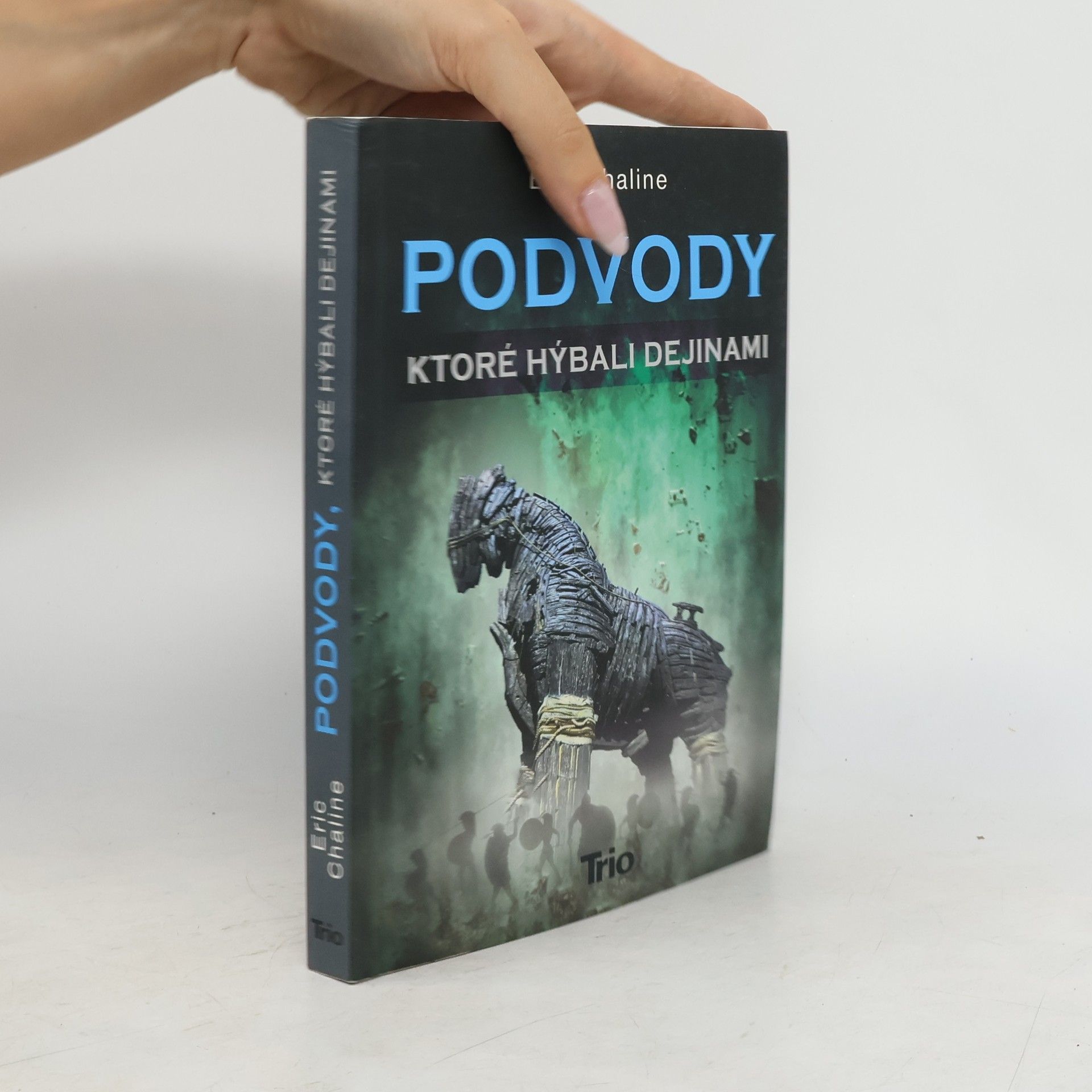 Eric Chaline Podvody, ktoré hýbali dejinami