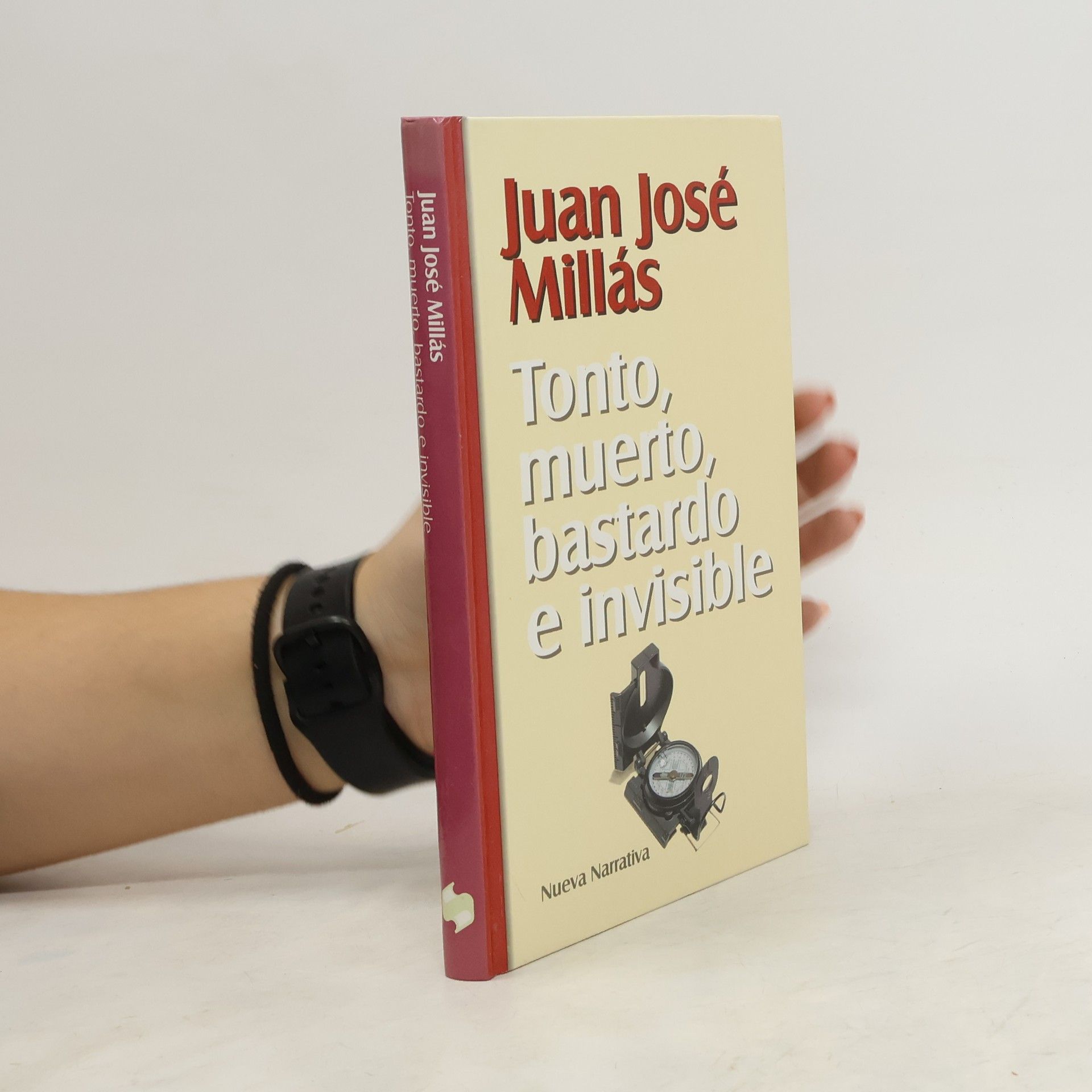 Juan José Millás Nueva Narrativa: Tonto, muerto, bastardo e invisible