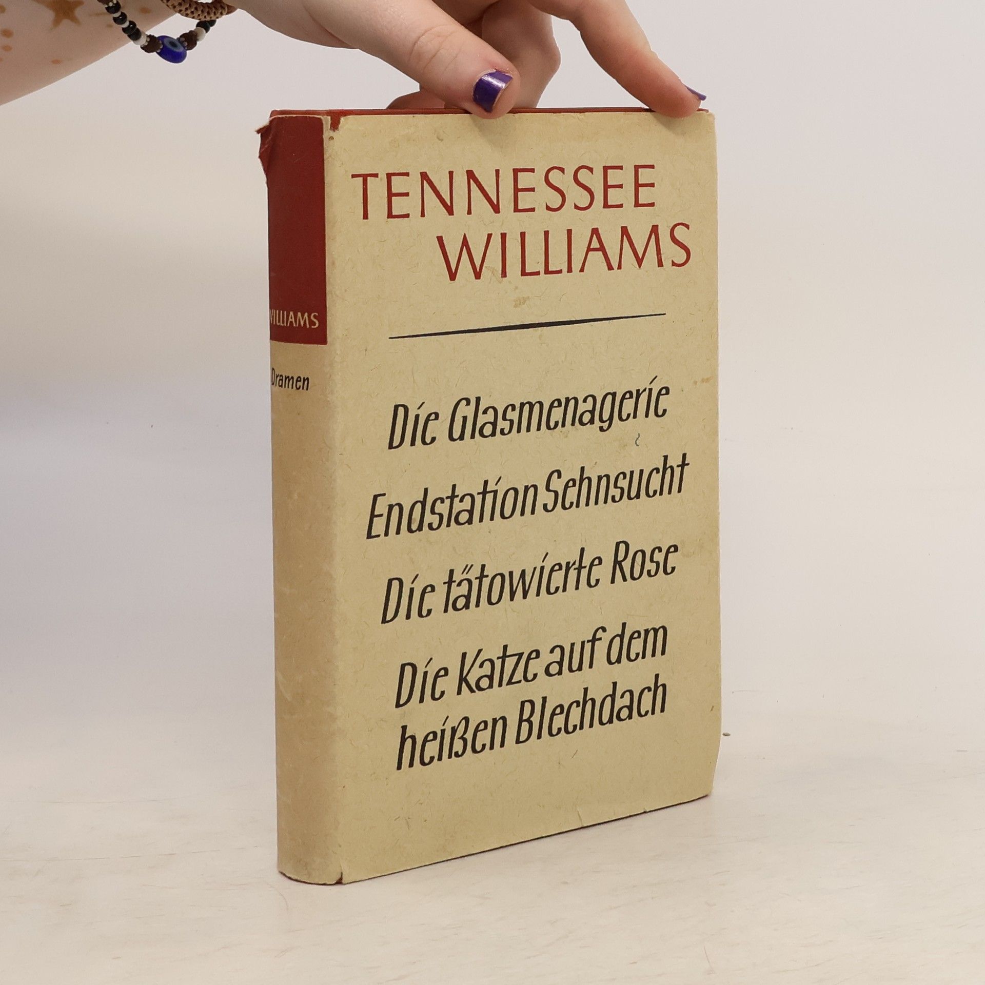 Tennessee Williams Die Glasmenagerie. Endstation Sehnsucht. Die tätowierte Rose. Die Katze auf dem heißen Blechdach