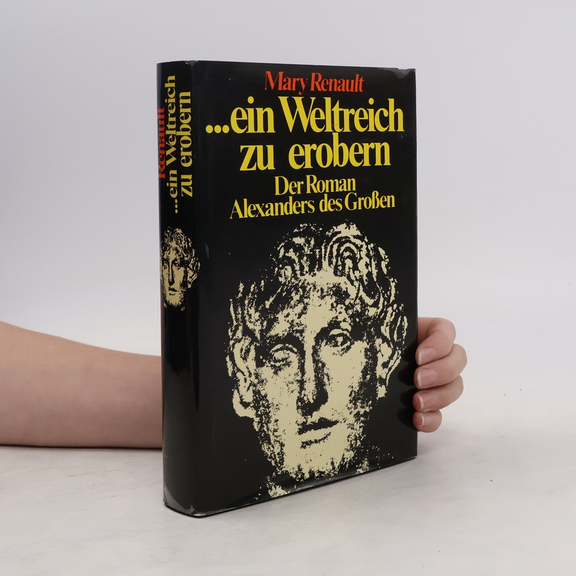 Mary Renault ...ein Weltreich zu erobern