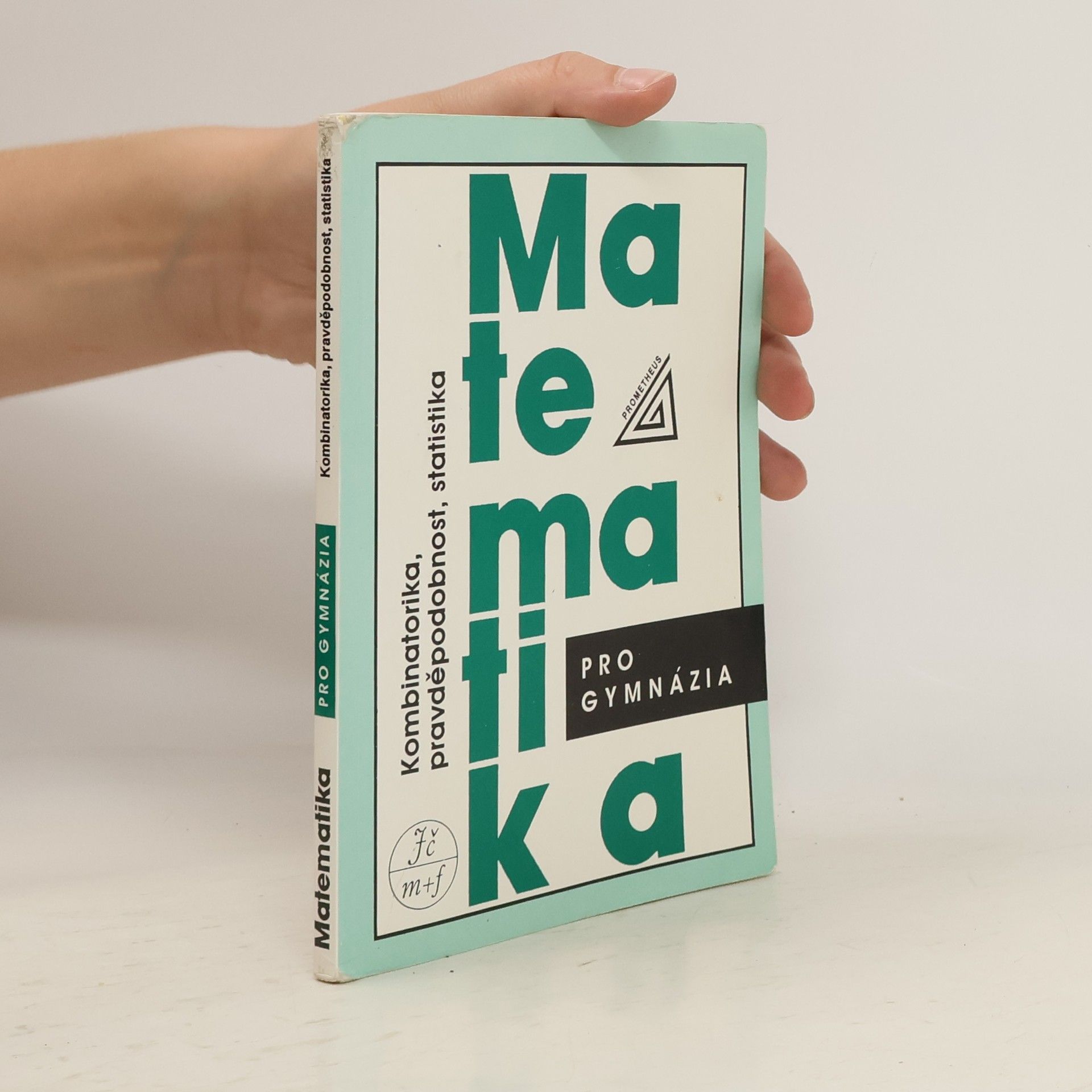 Emil Calda Matematika pro gymnázia. Kombinatorika, pravděpodobnost, statistika